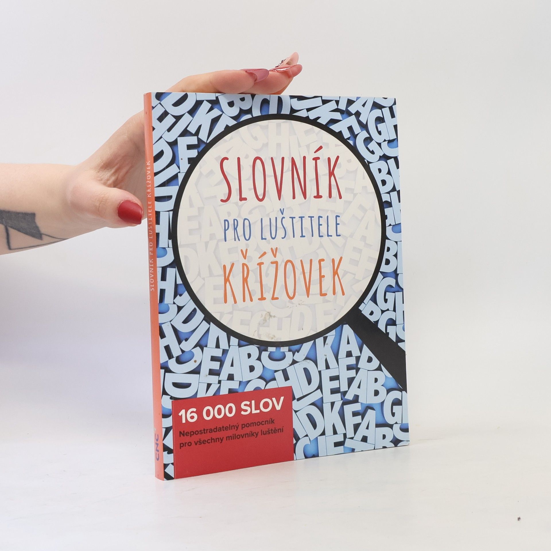 Kolektiv autorů Slovník pro luštitele křížovek. 16 000 slov. Nepostradatelný pomocník pro všechny milovníky luštění