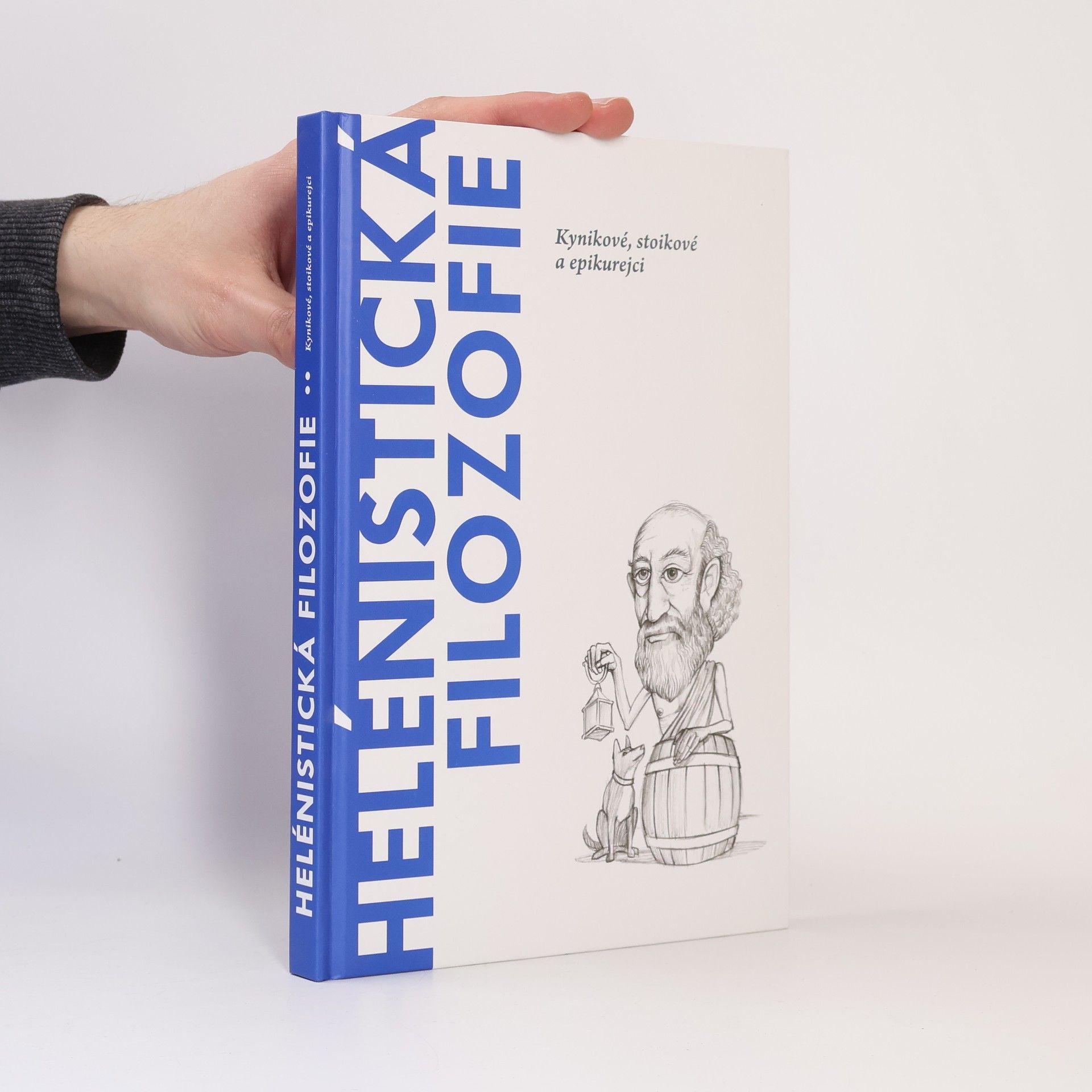 Autores varios Helénistická filozofie. Kynikové, stoikové a epikurejci.