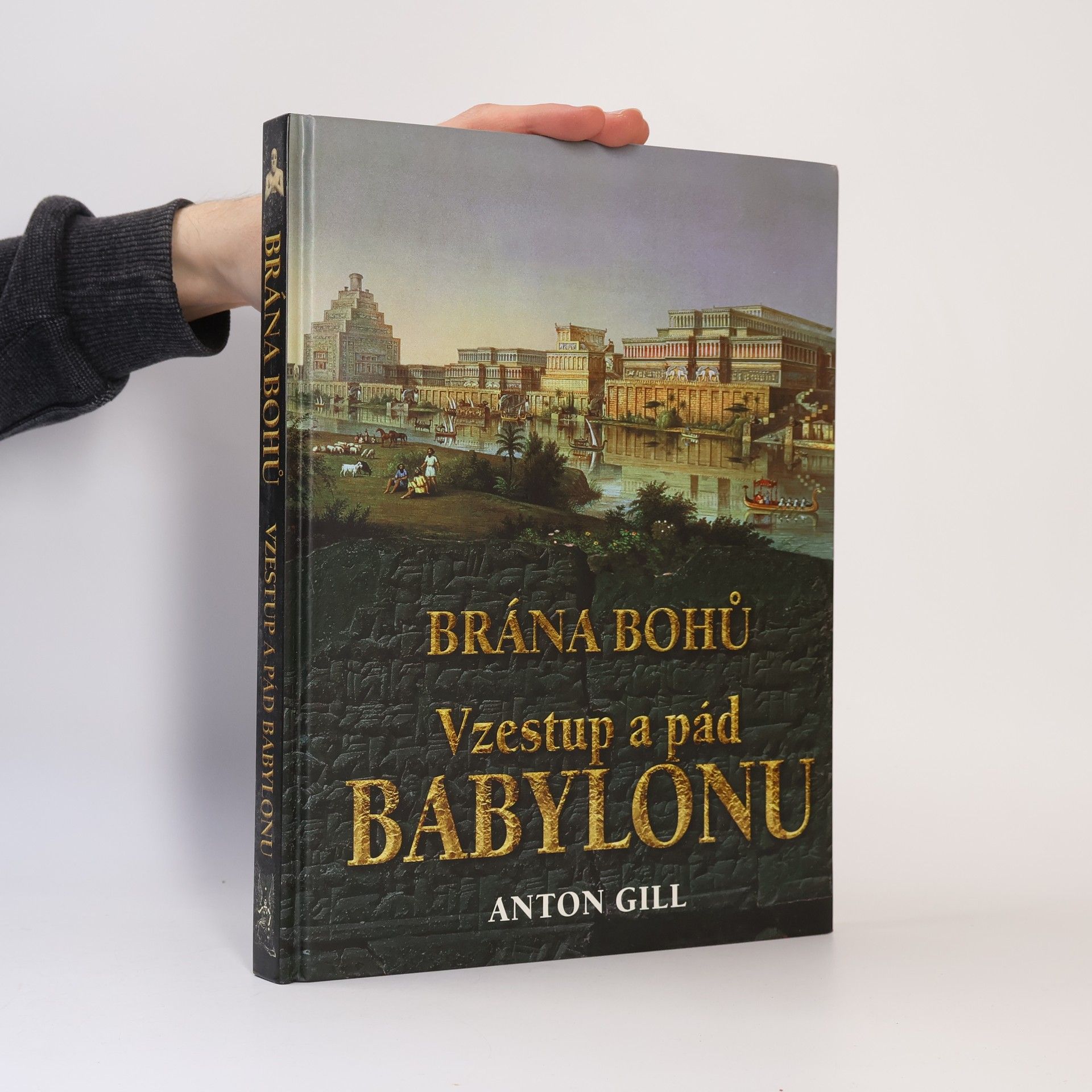 Oliver Bowden Brána bohů : vzestup a pád Babylonu