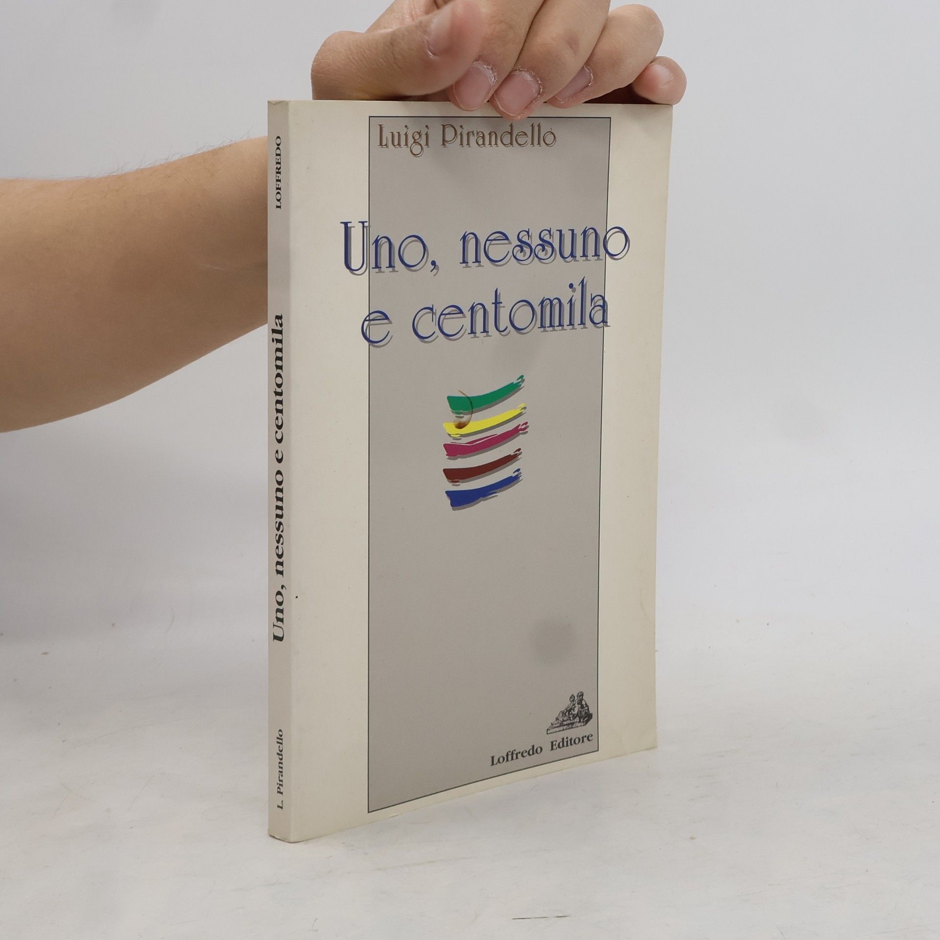 Luigi Pirandello Uno, nessuno e centomila