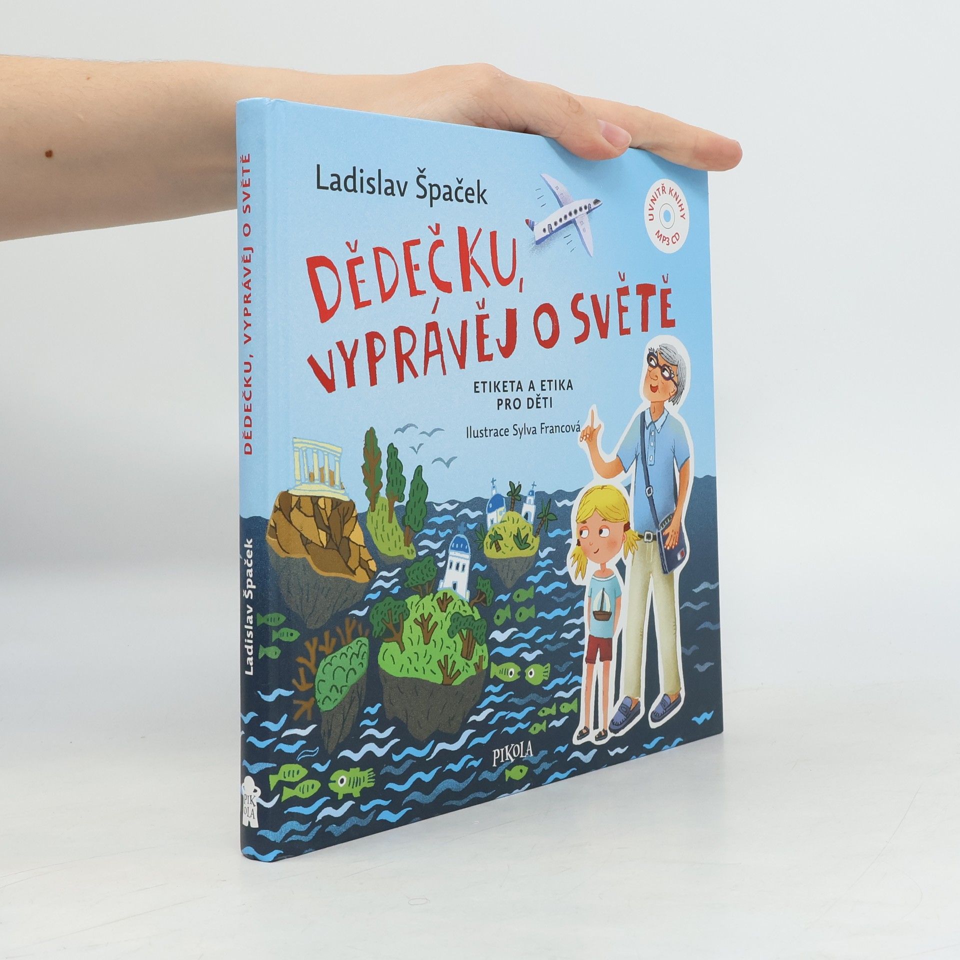 Ladislav Špaček Dědečku, vyprávěj o světě