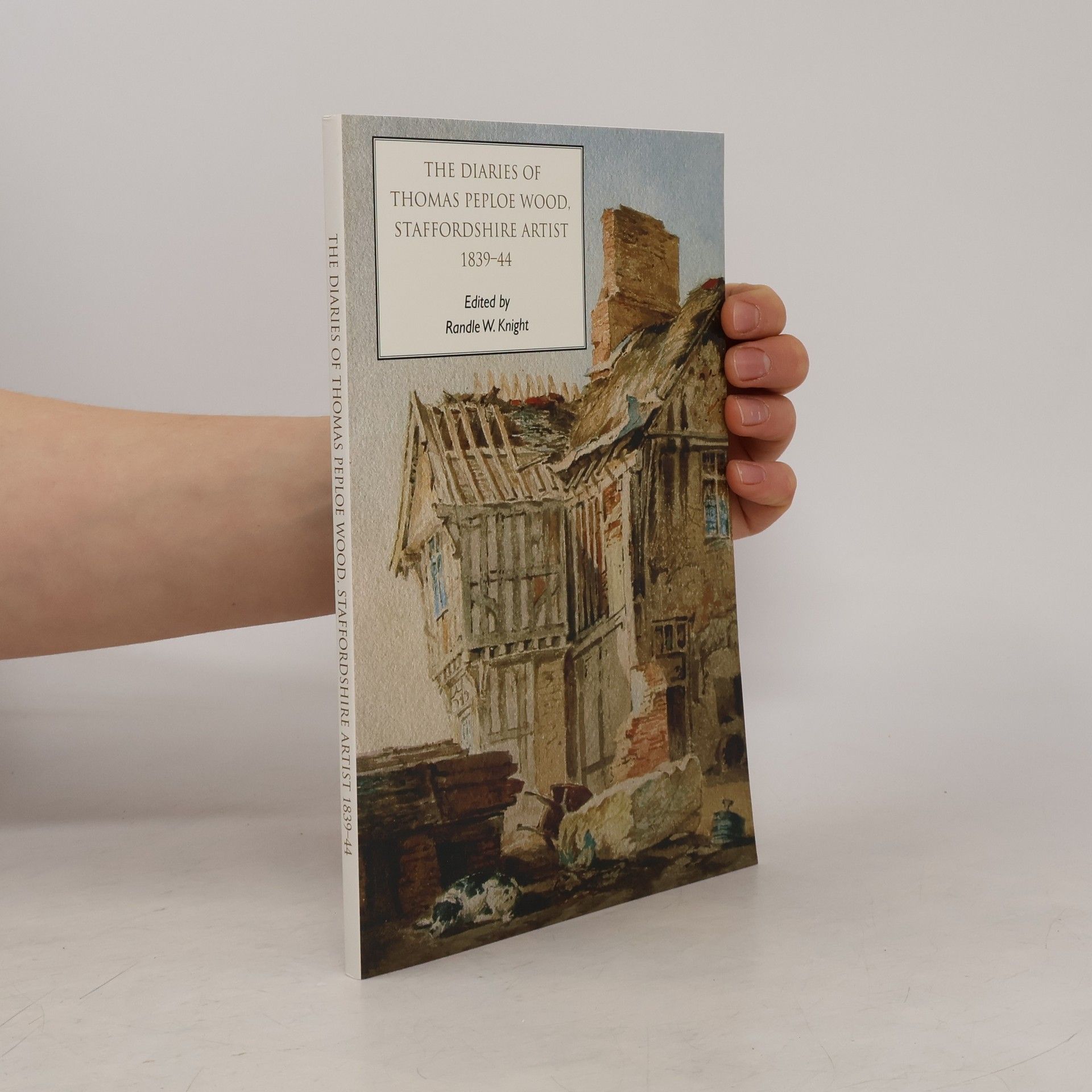 Kolektiv autorů The Diaries of Thomas Peploe Wood, Staffordshire Artist 1839-44