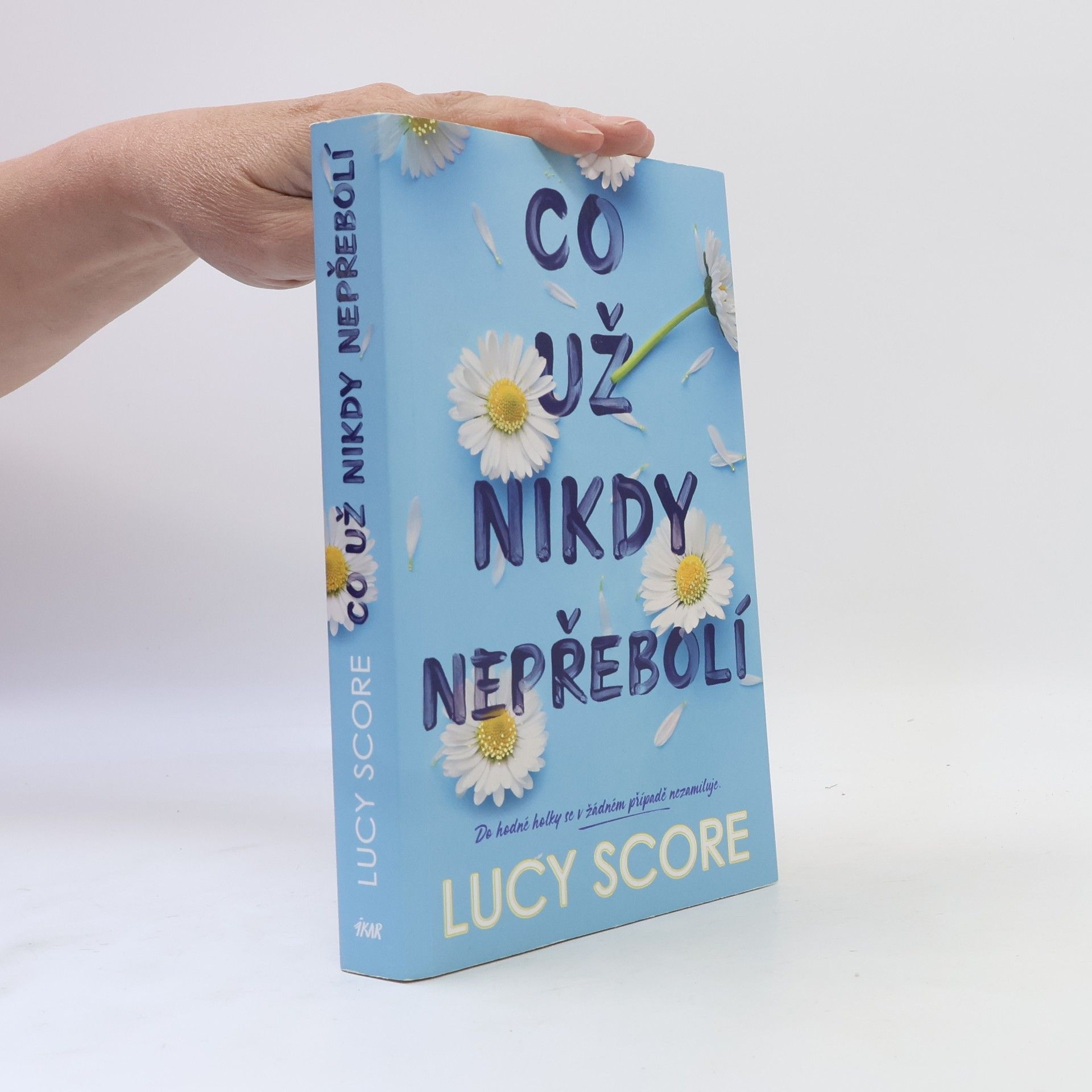 Lucy Score Co už nikdy nepřebolí