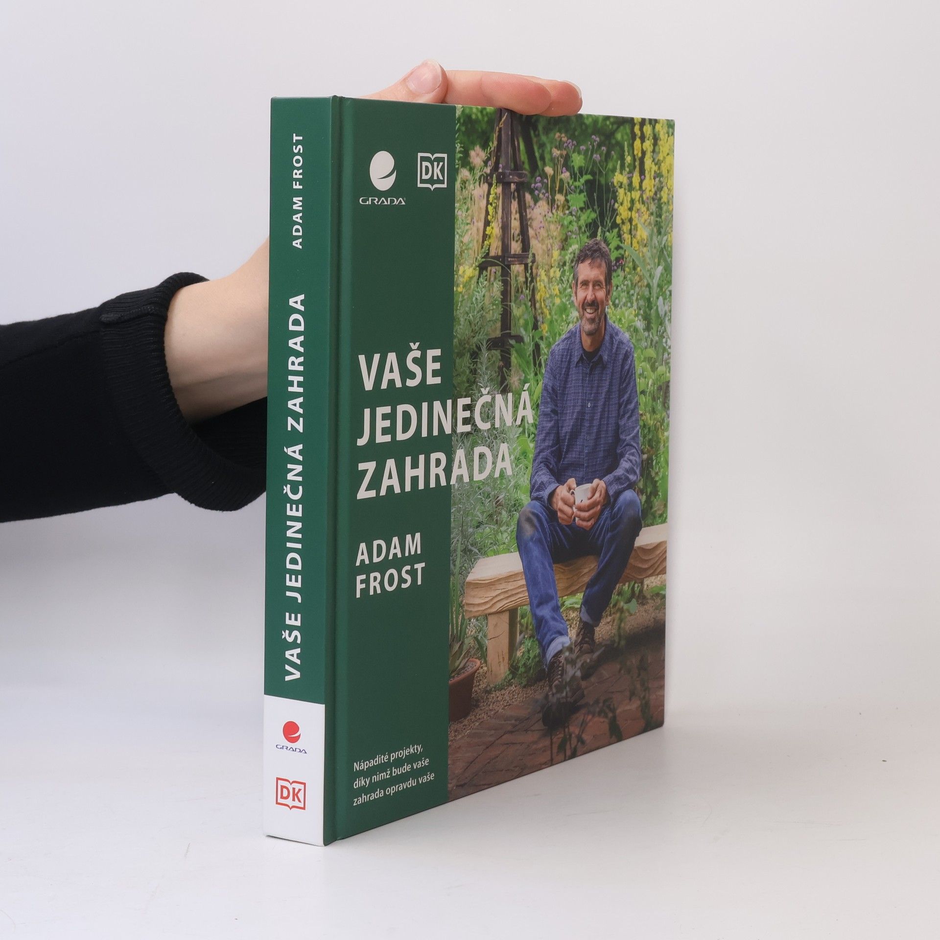 Adam Frost Vaše jedinečná zahrada