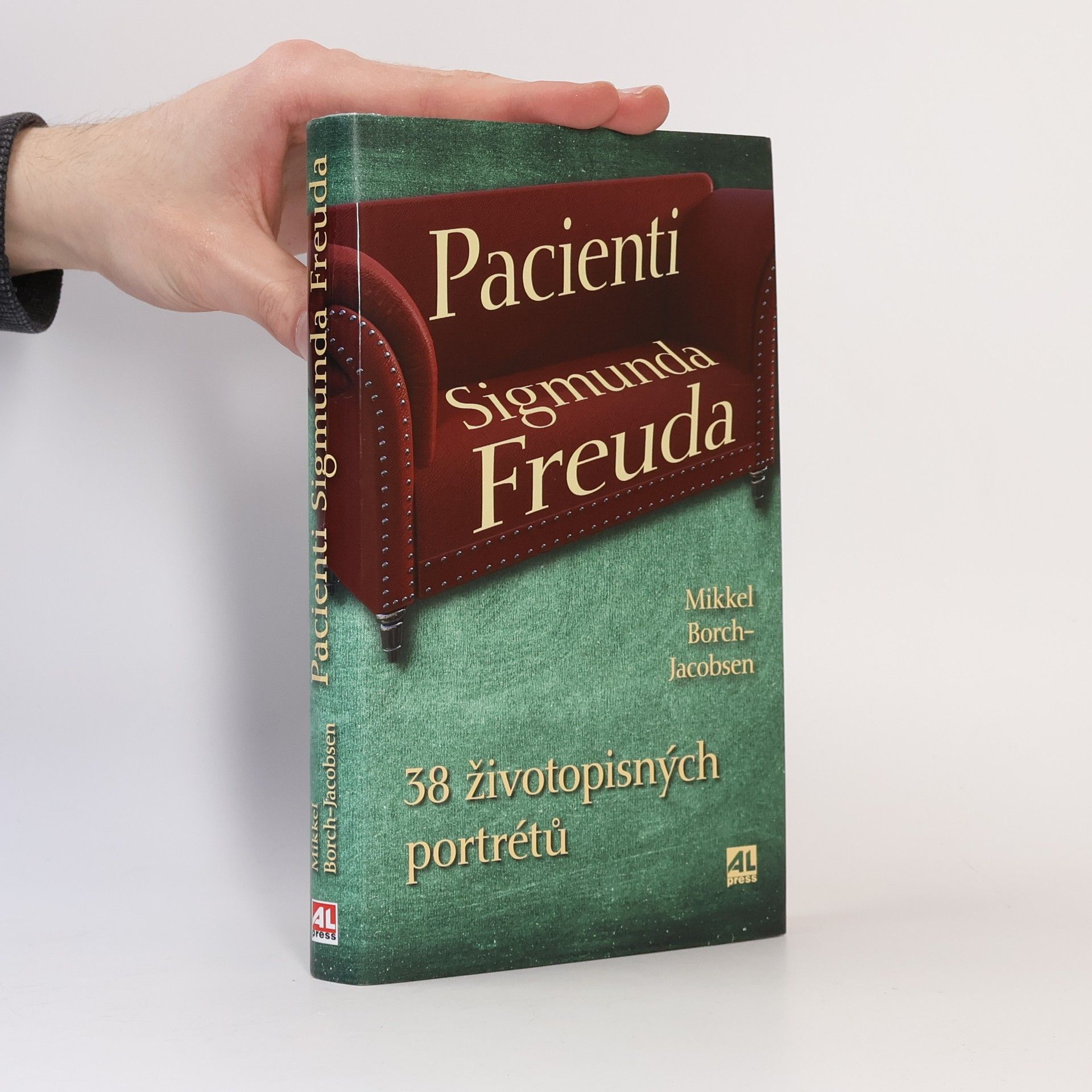 Mikkel Borch Jacobsen Pacienti Sigmunda Freuda: 38 životopisných portrétů