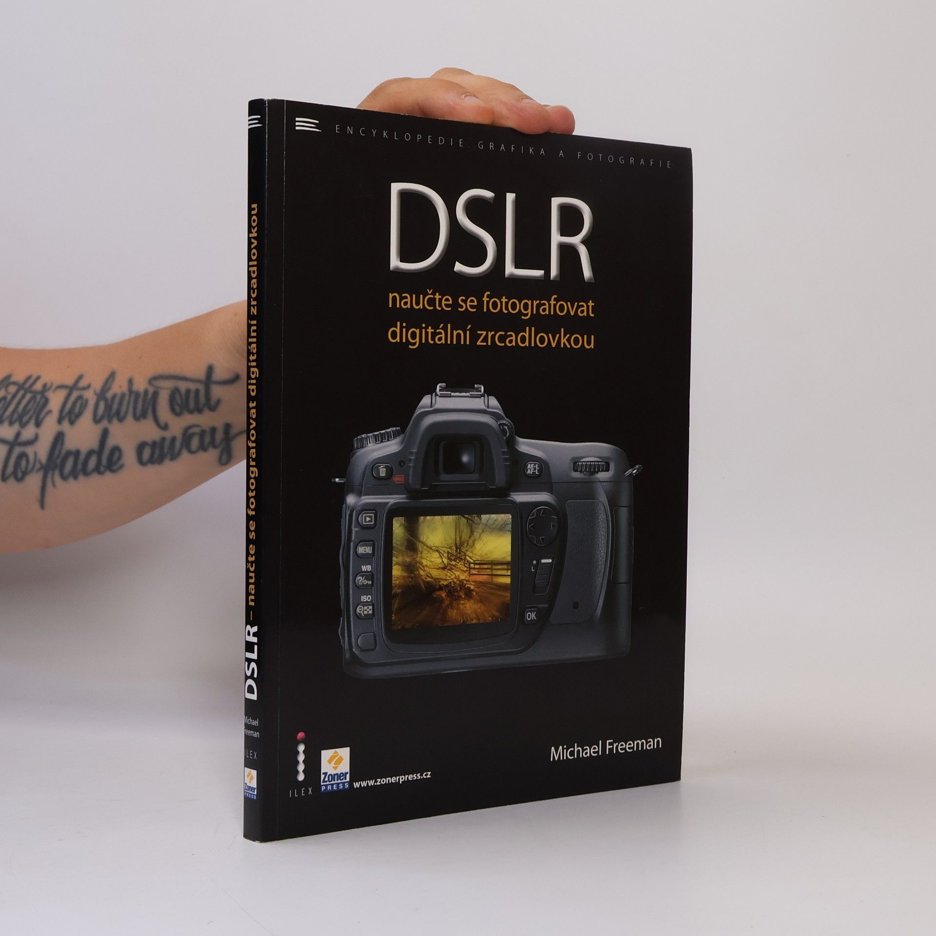Michael Freeman DSLR. Naučte se fotografovat digitální zrcadlovkou