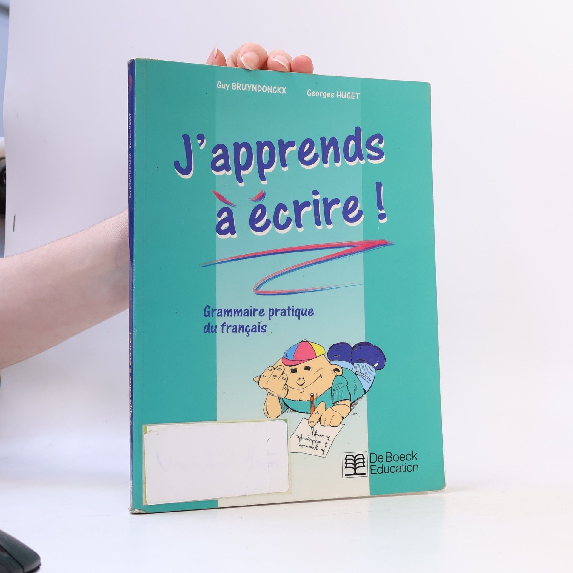 Georges Huget J'apprends à écrire : grammaire pratique du français