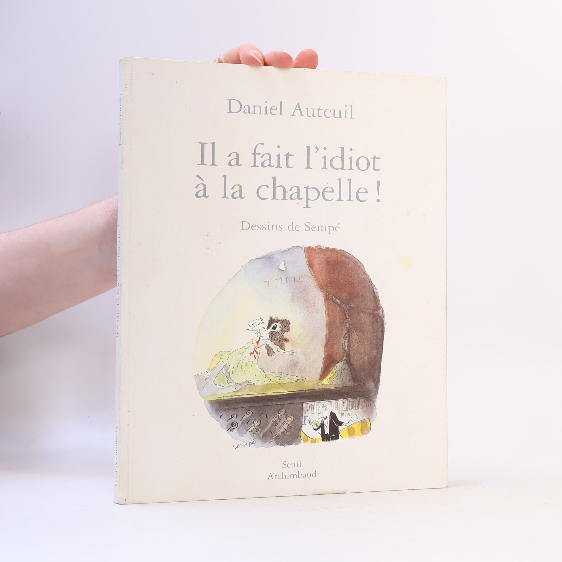 Daniel Auteuil Il a fait l'idiot à la chapelle !