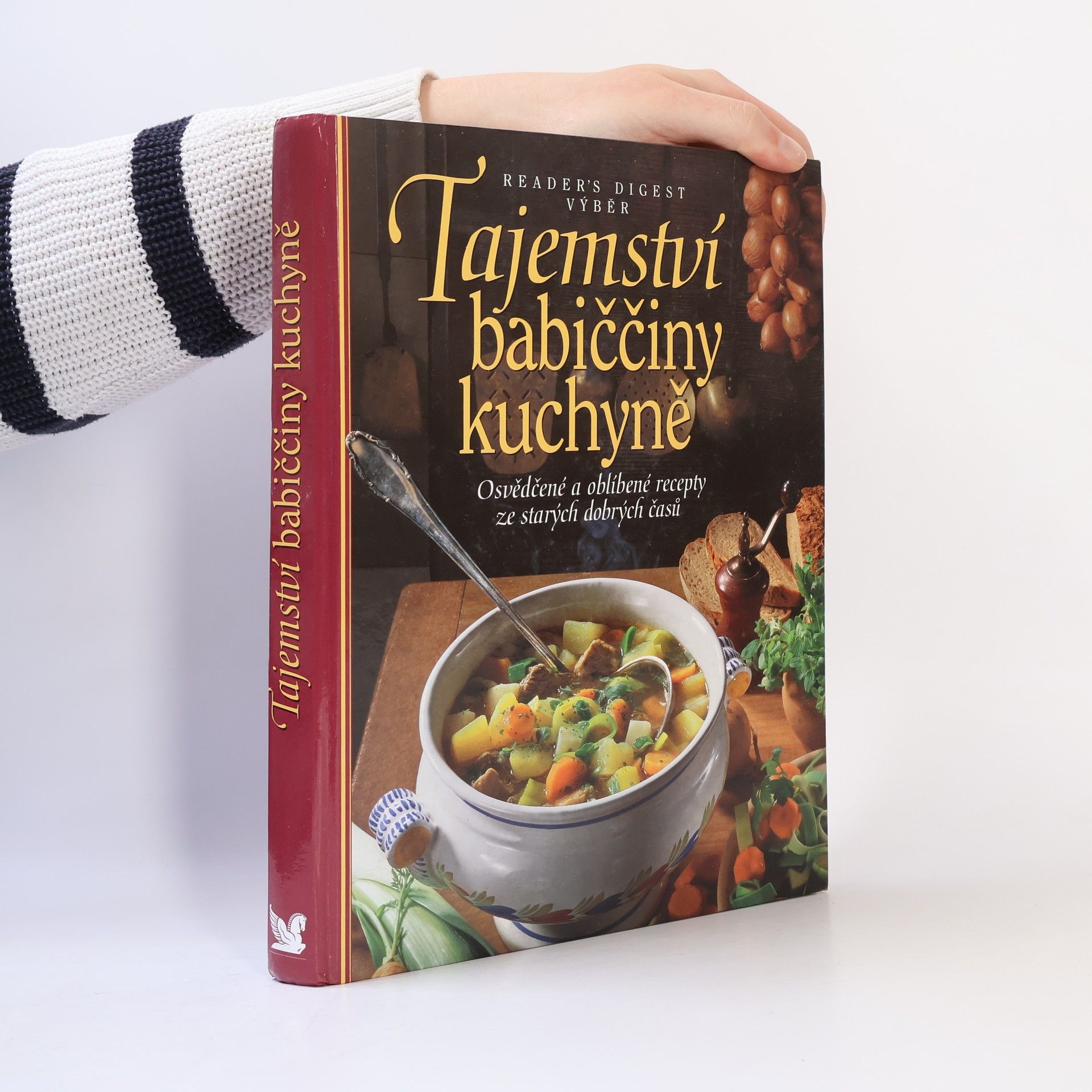 Irmela Arnsperger Tajemství babiččiny kuchyně. Osvědčené a oblíbené recepty ze starých dobrých časů