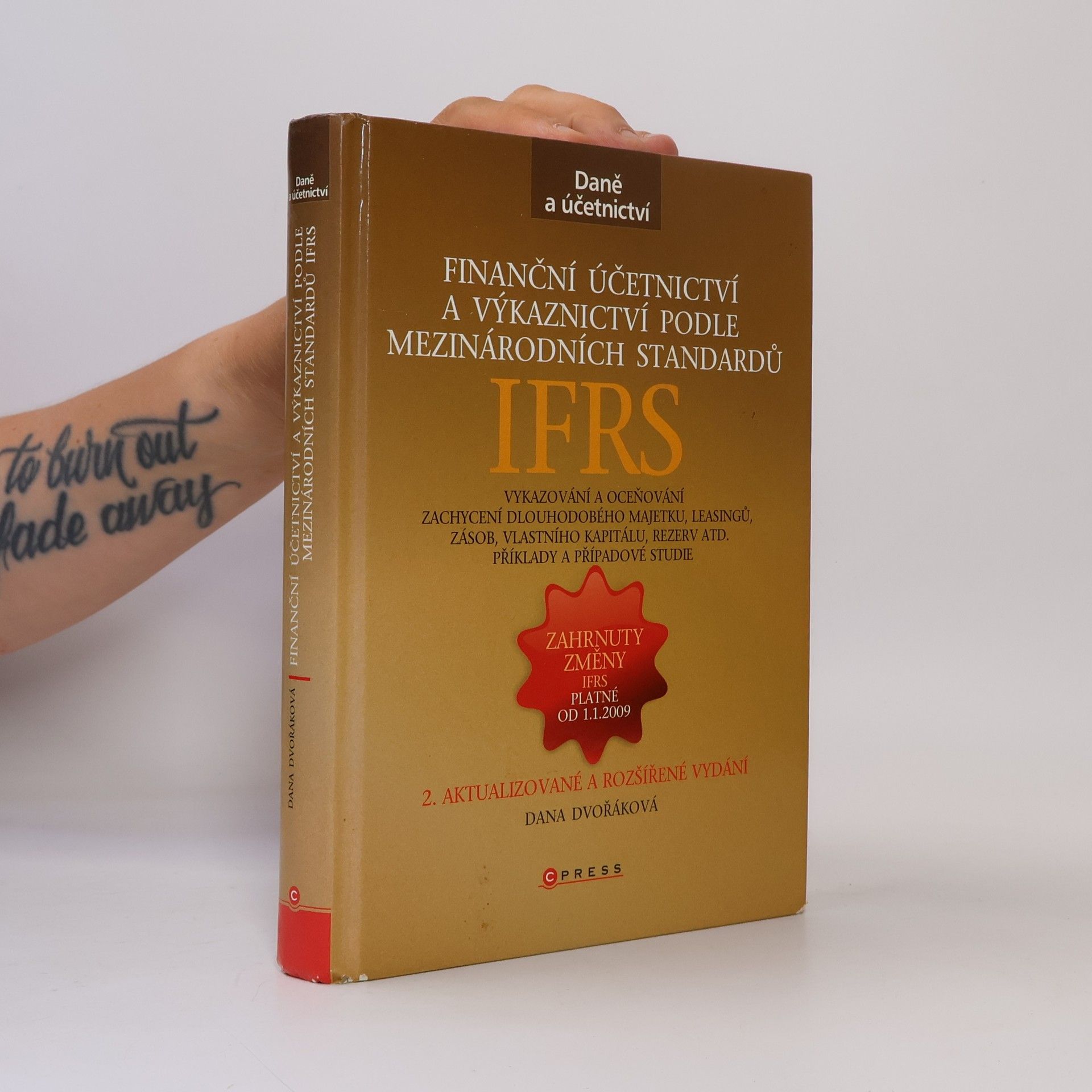 Dana Dvořáková Finanční účetnictví a výkaznictví podle mezinárodních standardů IFRS