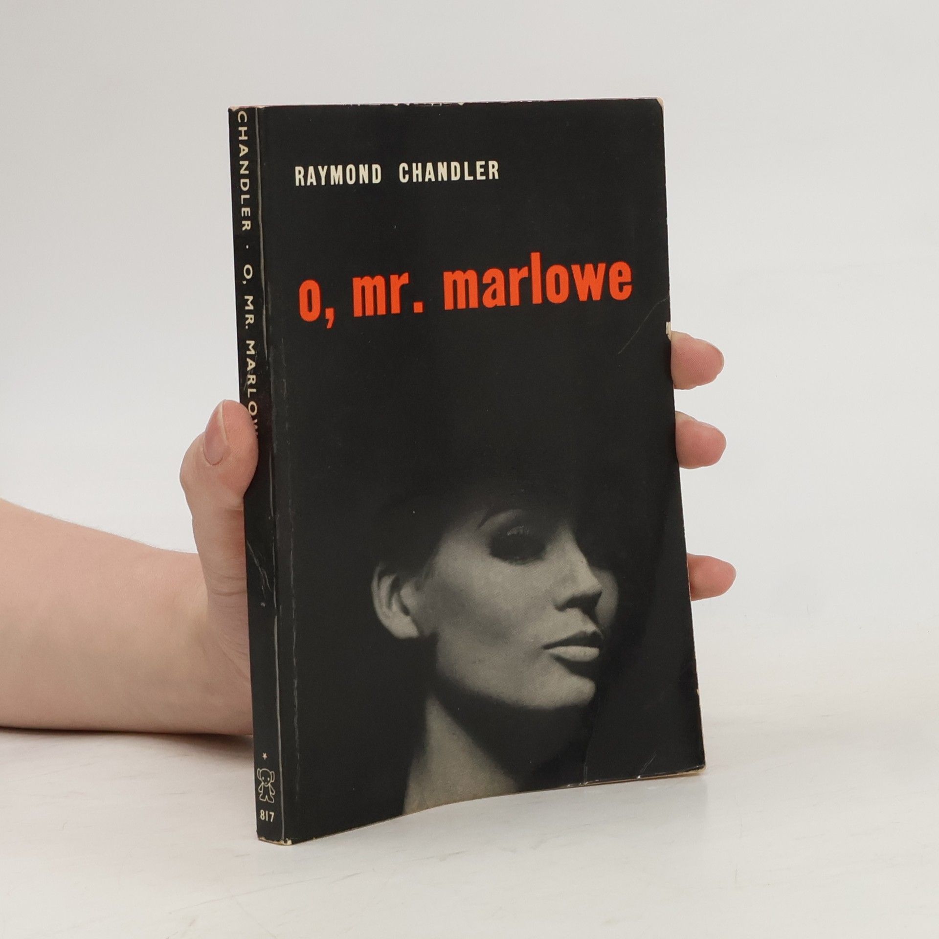 Raymond Chandler O, Mr. Marlowe