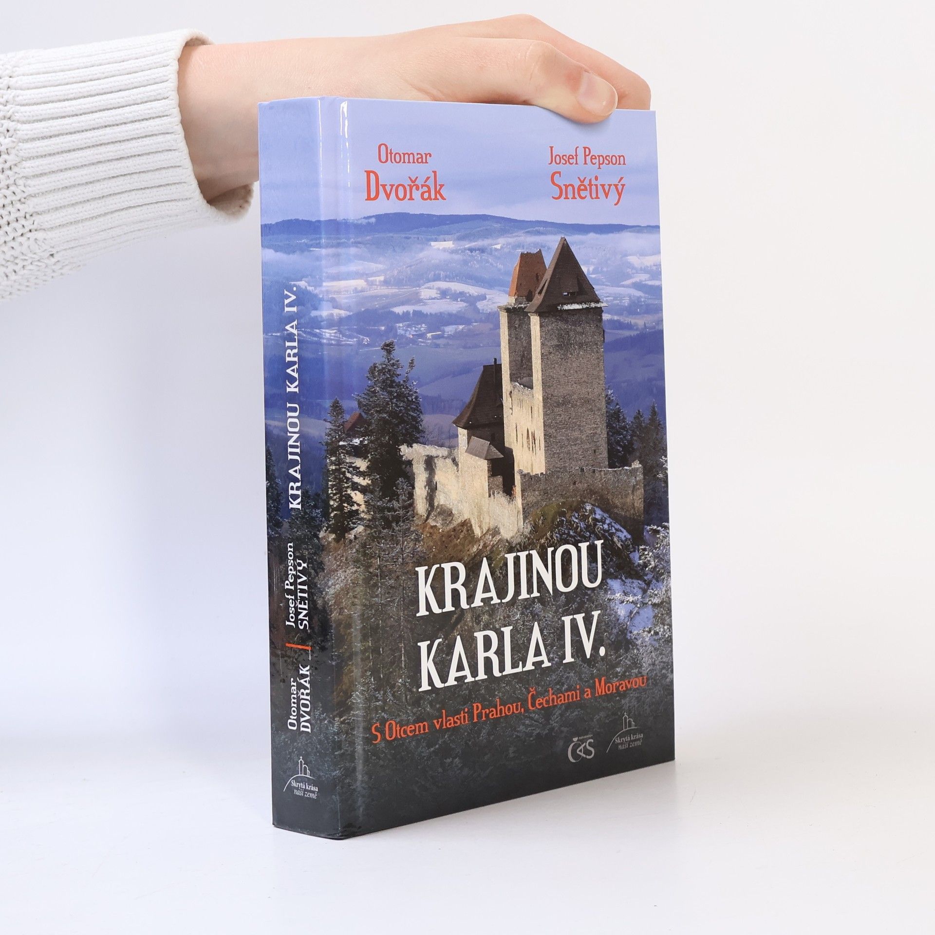 Otomar Dvořák Krajinou Karla IV. : s Otcem vlasti Prahou, Čechami a Moravou