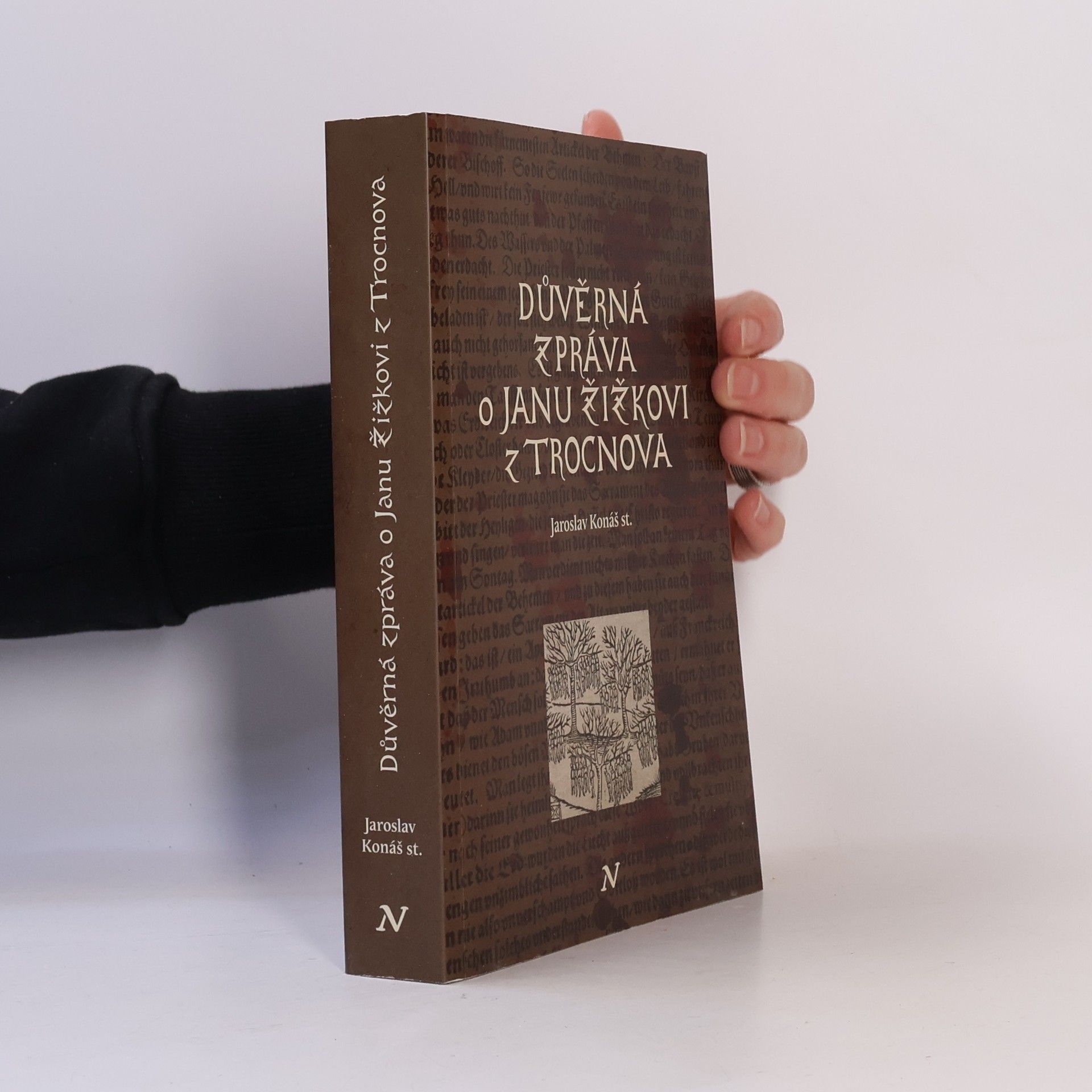 Jaroslav Konáš Důvěrná zpráva o Janu Žižkovi z Trocnova