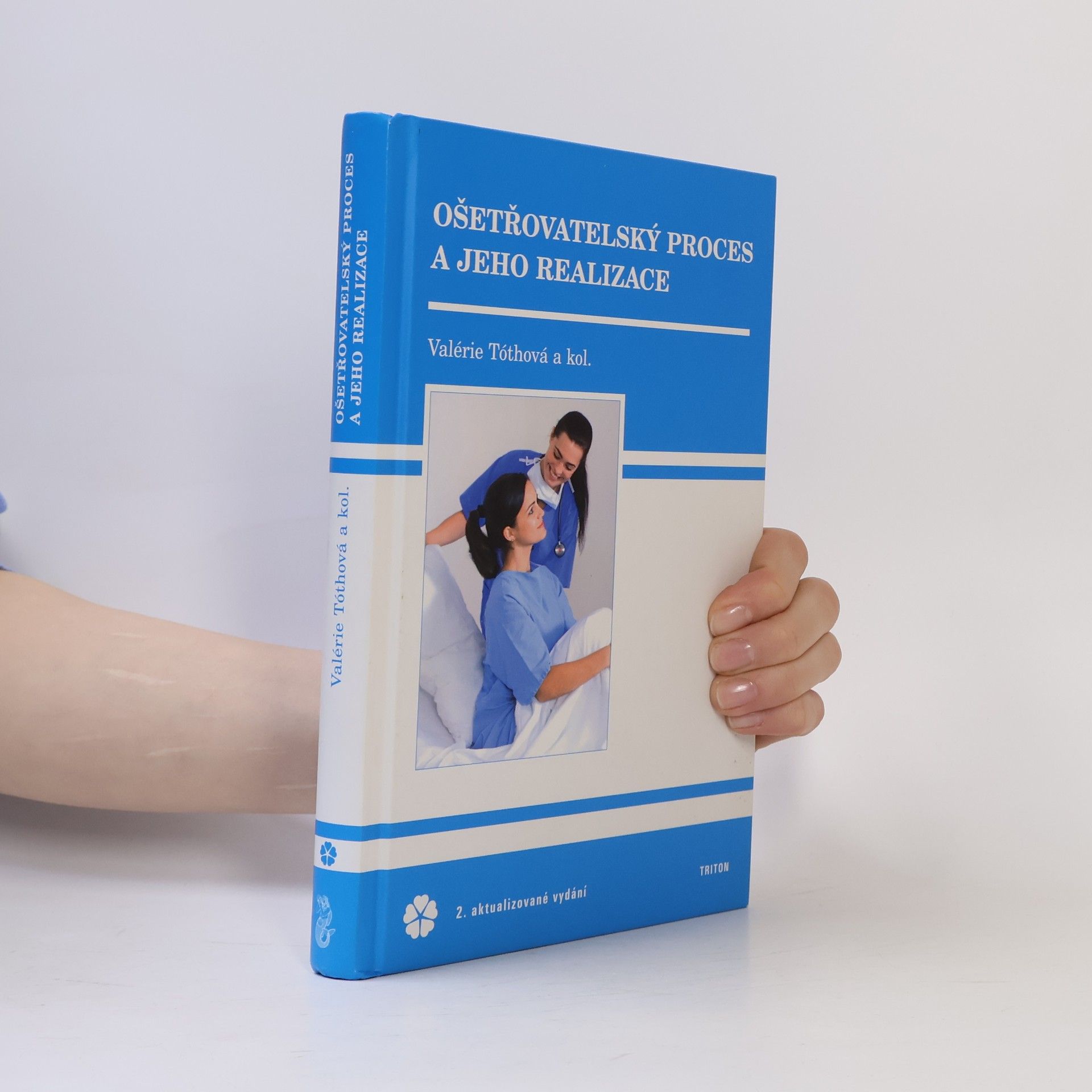 Valérie Tóthová Ošetřovatelský proces a jeho realizace