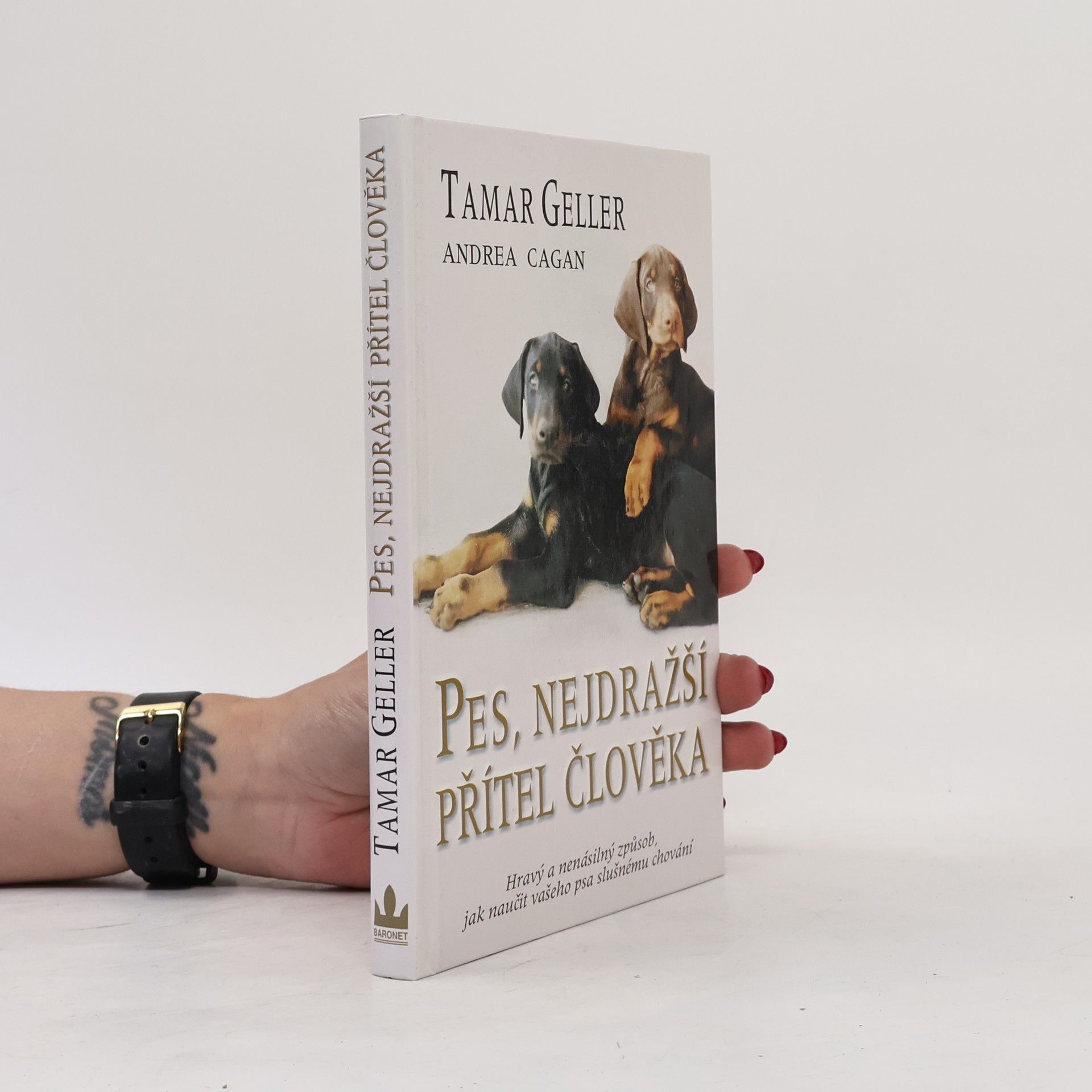 Andrea Cagan Pes, nejdražší přítel člověka. Hravý a nenásilný způsob, jak naučit vašeho psa slušnému chování