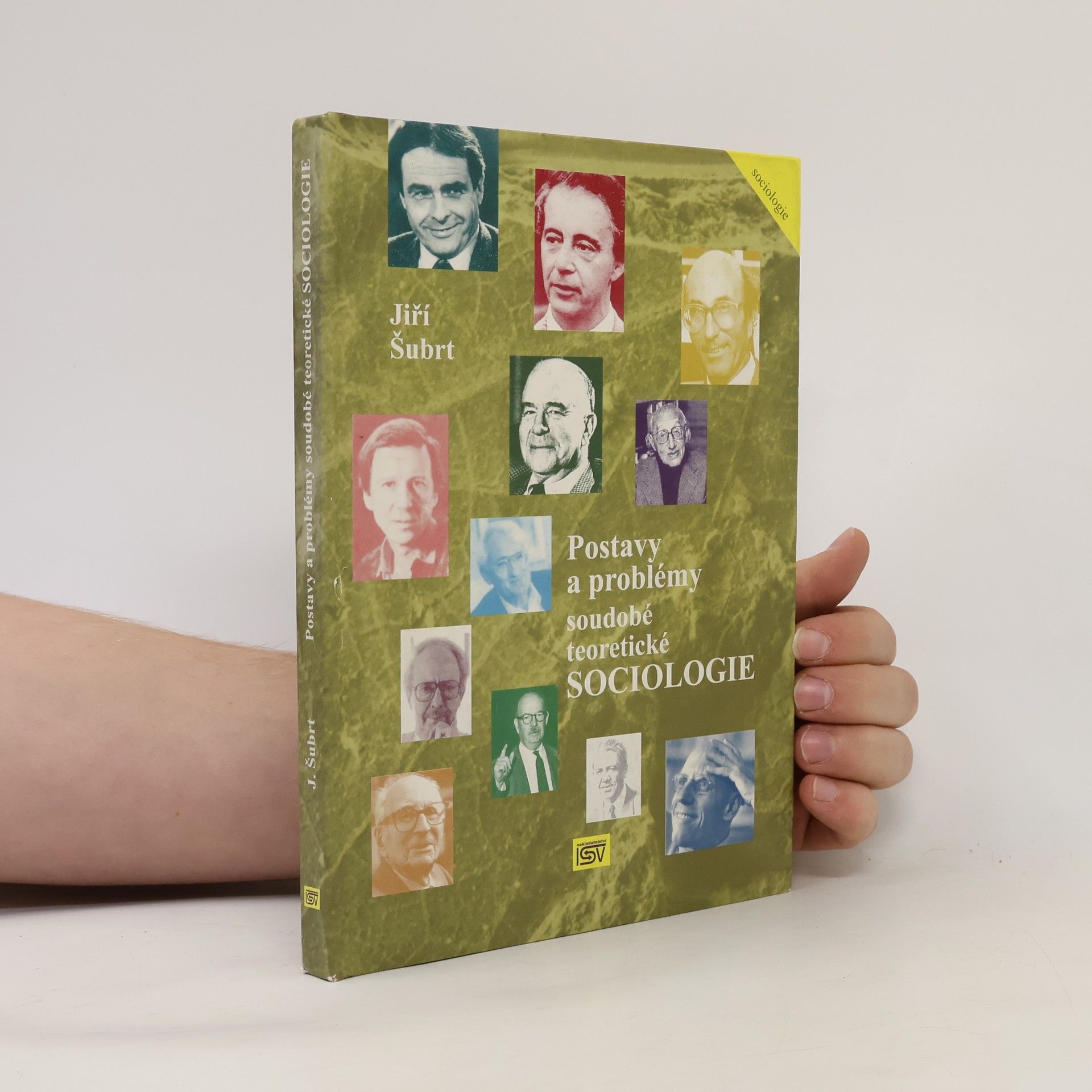 Jiří Šubrt Postavy a problémy soudobé teoretické sociologie
