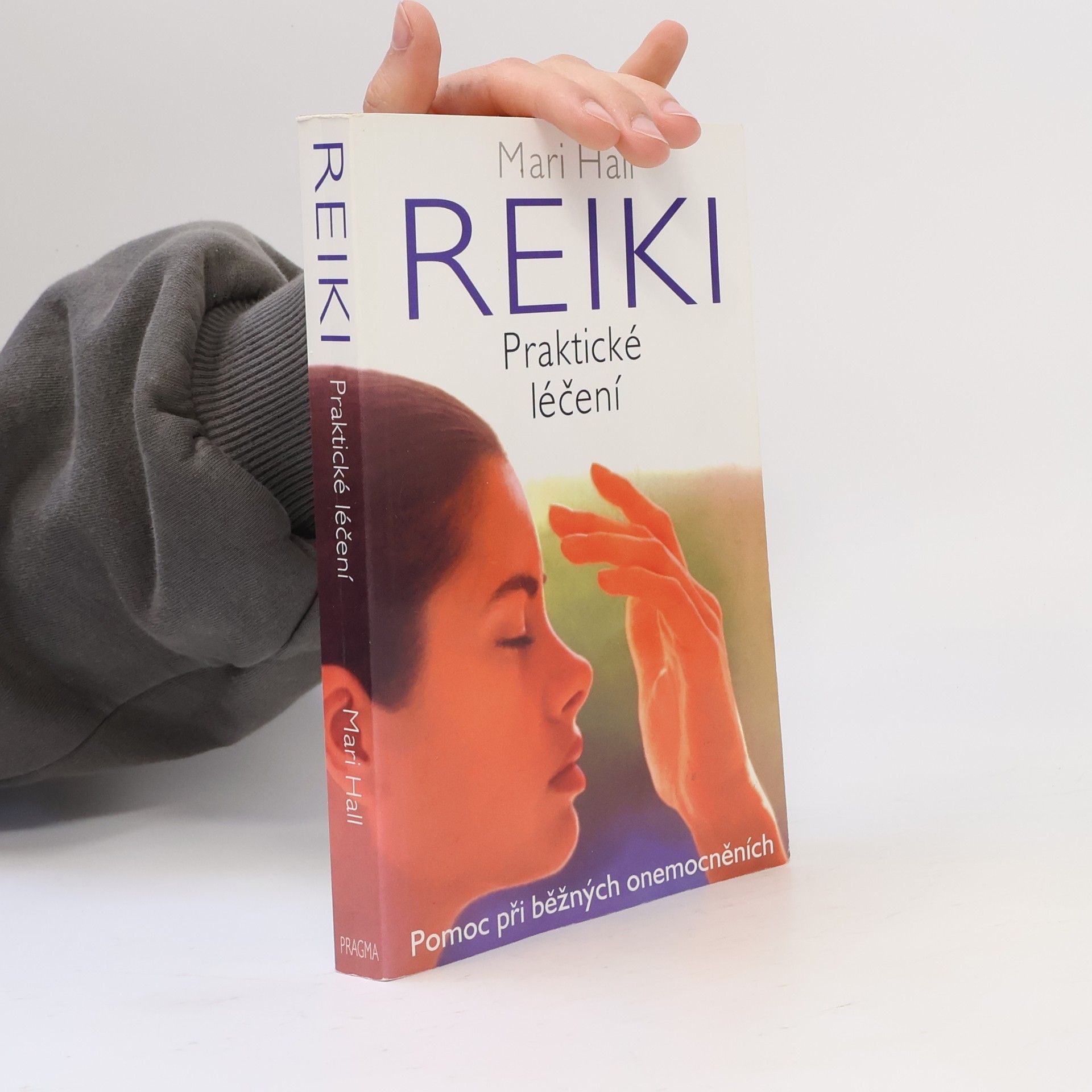 Mari Hall Reiki: Praktické léčení