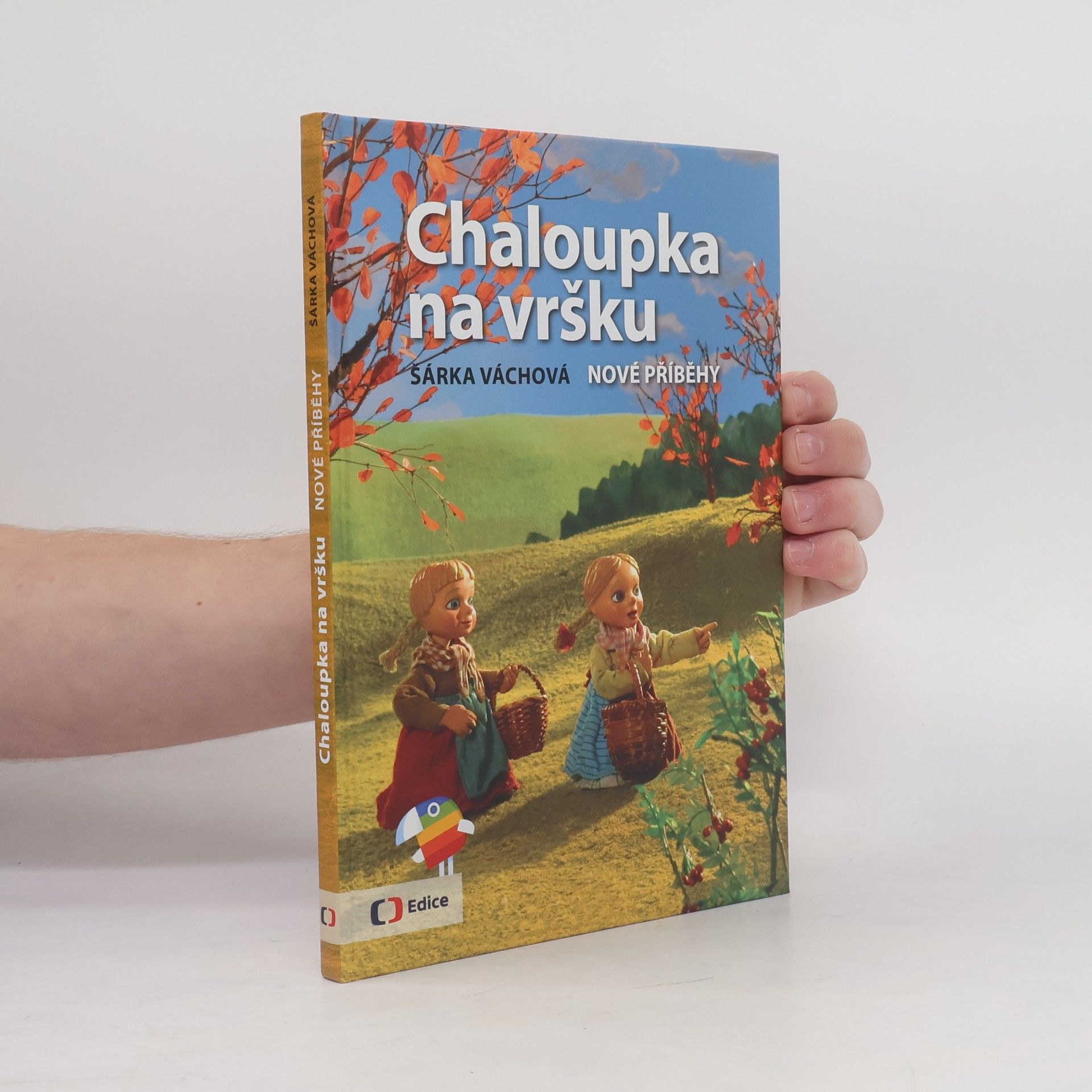 Chaloupka na vršku. Nové příběhy