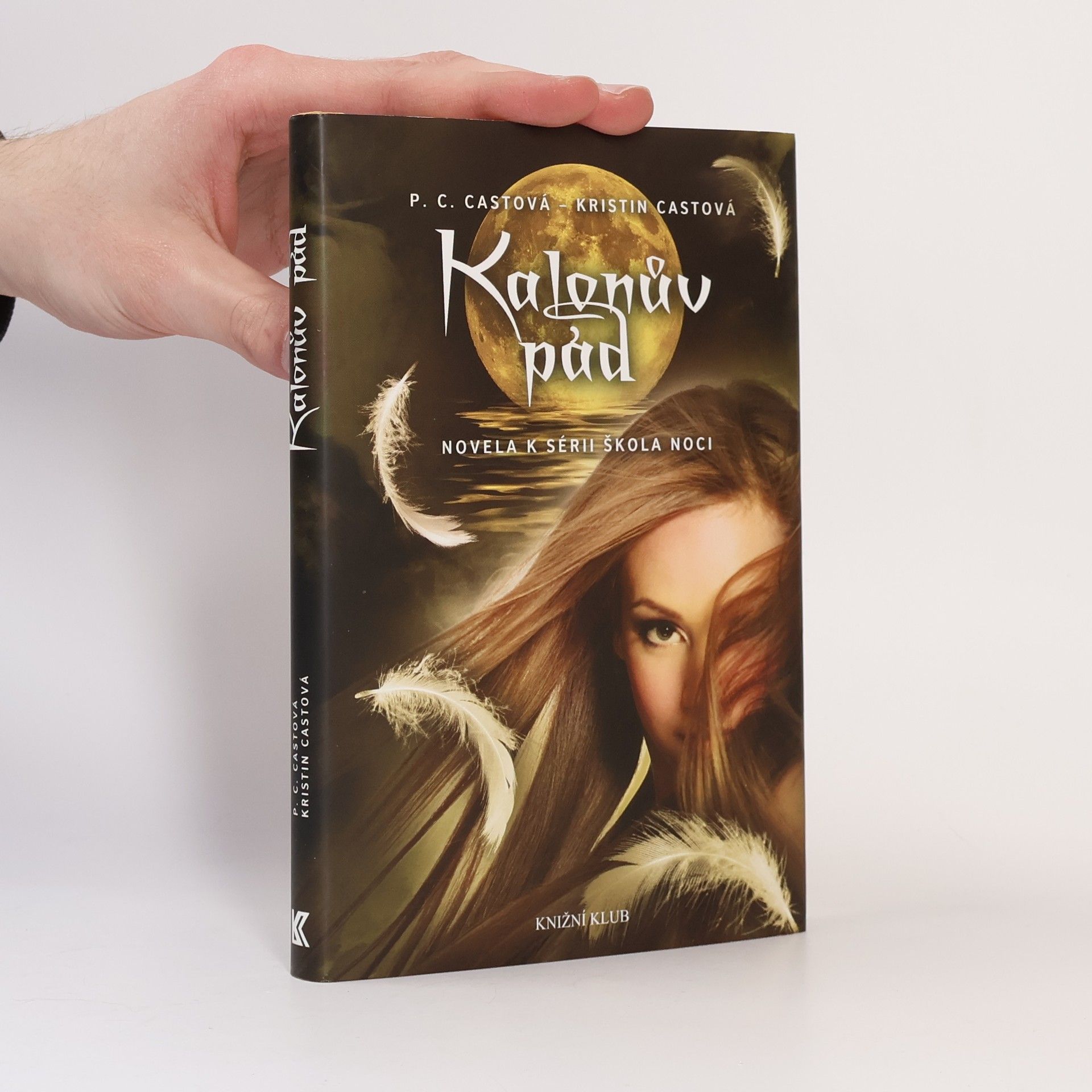 P. C. Cast Kalonův pád: Novela k sérii Škola noci