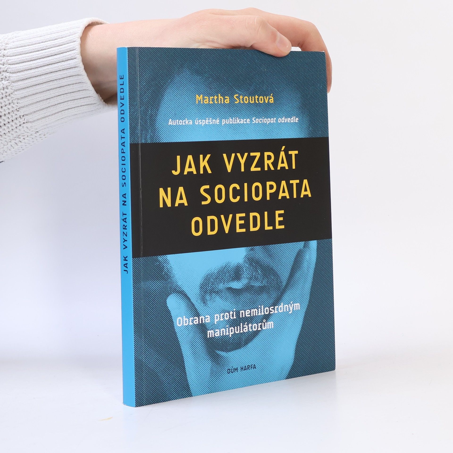 Martha Stout Jak vyzrát na sociopata odvedle