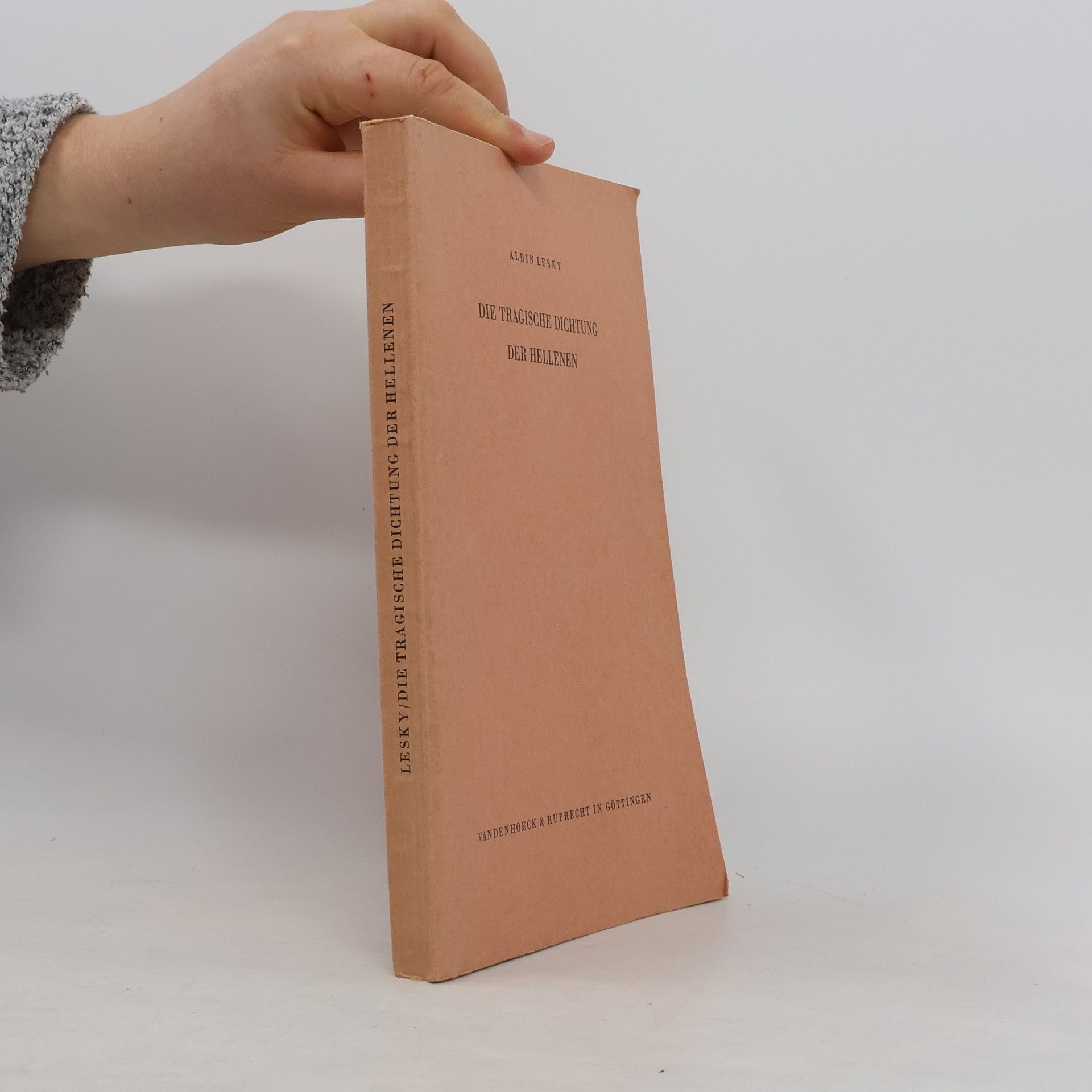 Albin Lesky Die tragische Dichtung der Hellenen