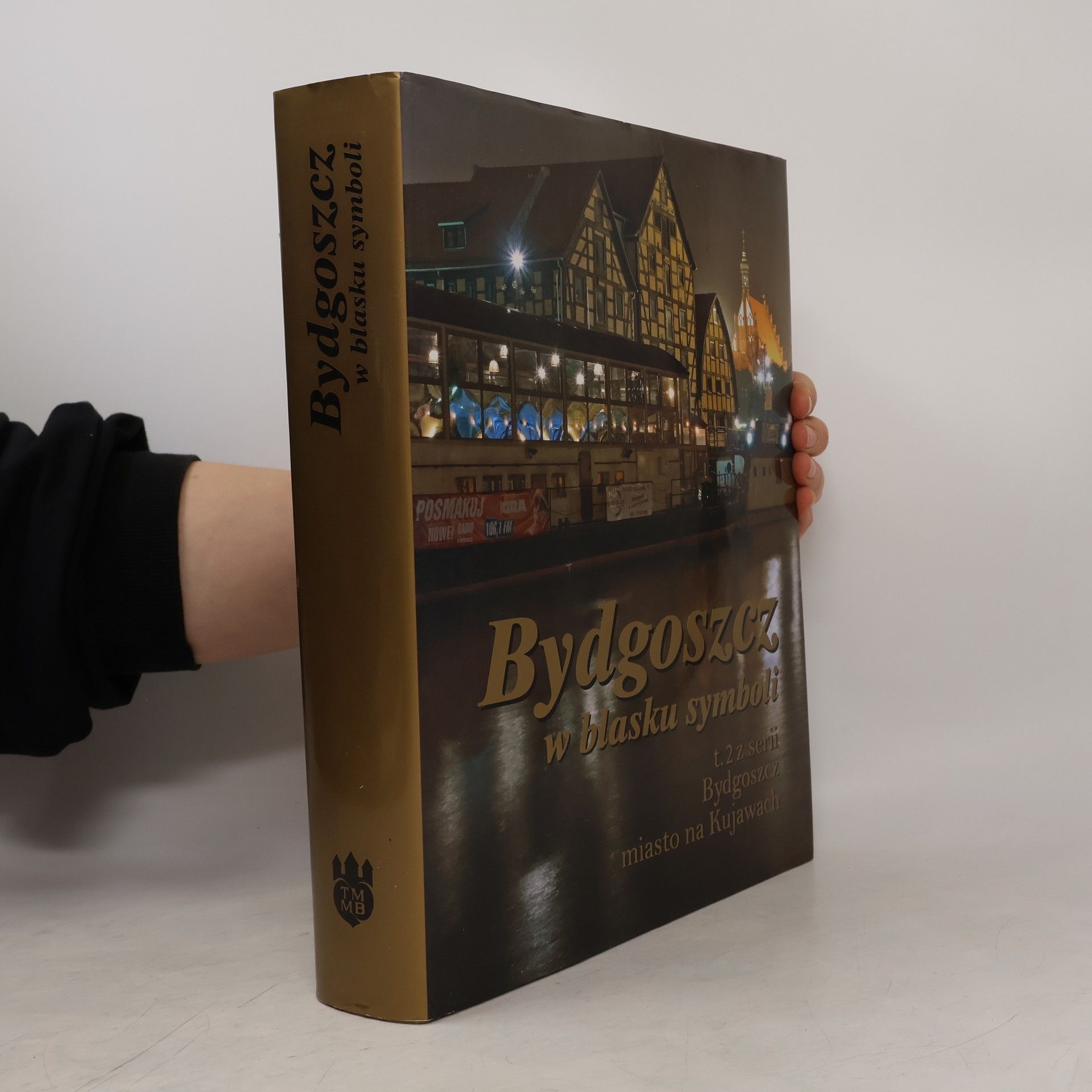 Bydgoszcz miasto na Kujawach - 2: Bydgoszcz w blasku symboli