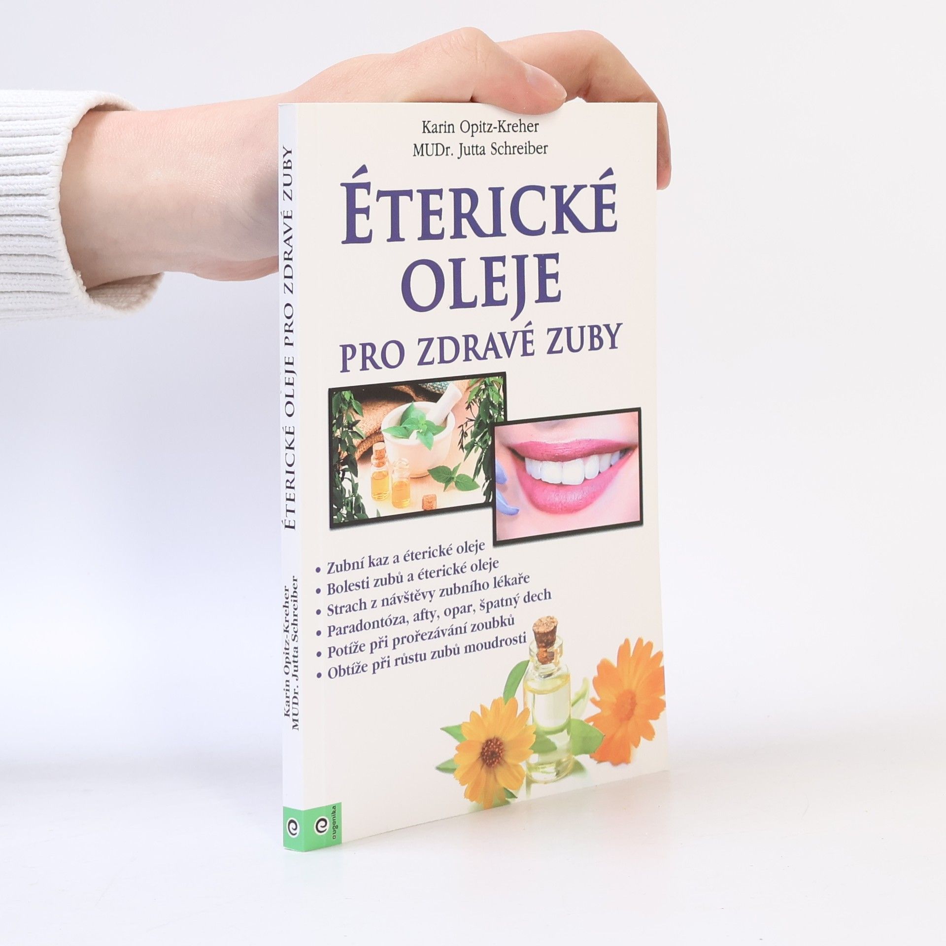 Karin Opitz-Kreher Éterické oleje prozdravé zuby