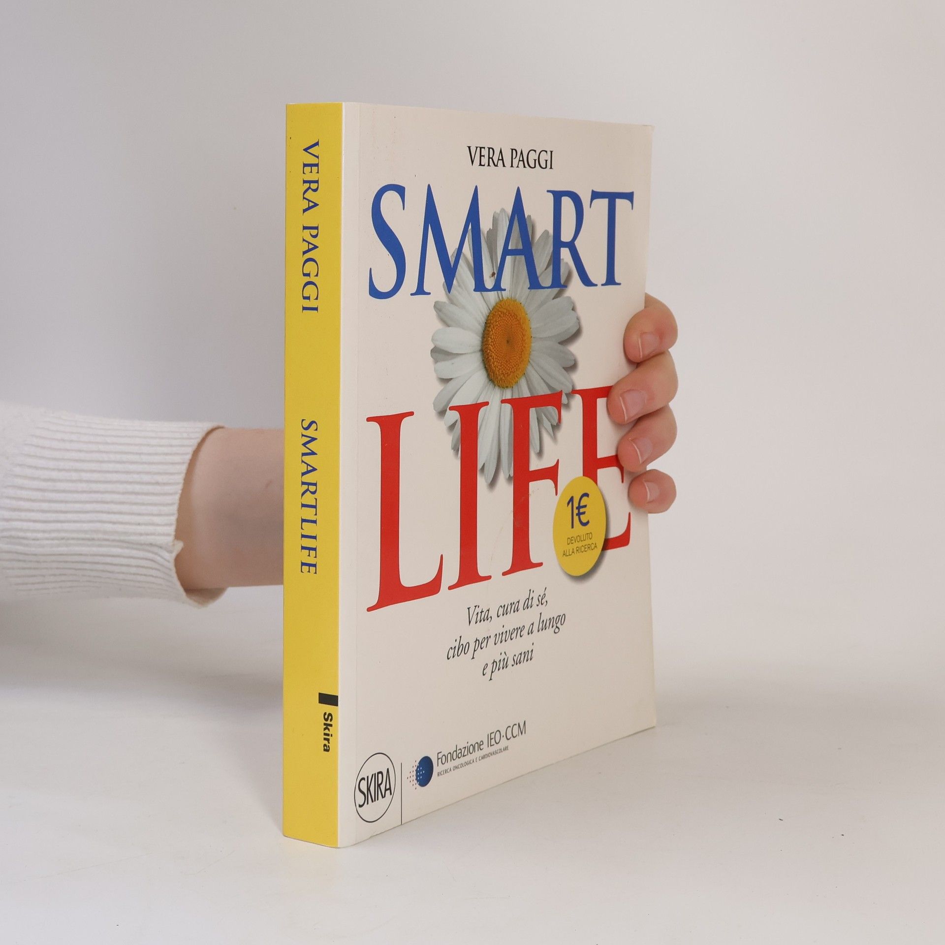 Vera Paggi Smartlife - Vita, cura di sé, cibo per vivere a lungo e più sani