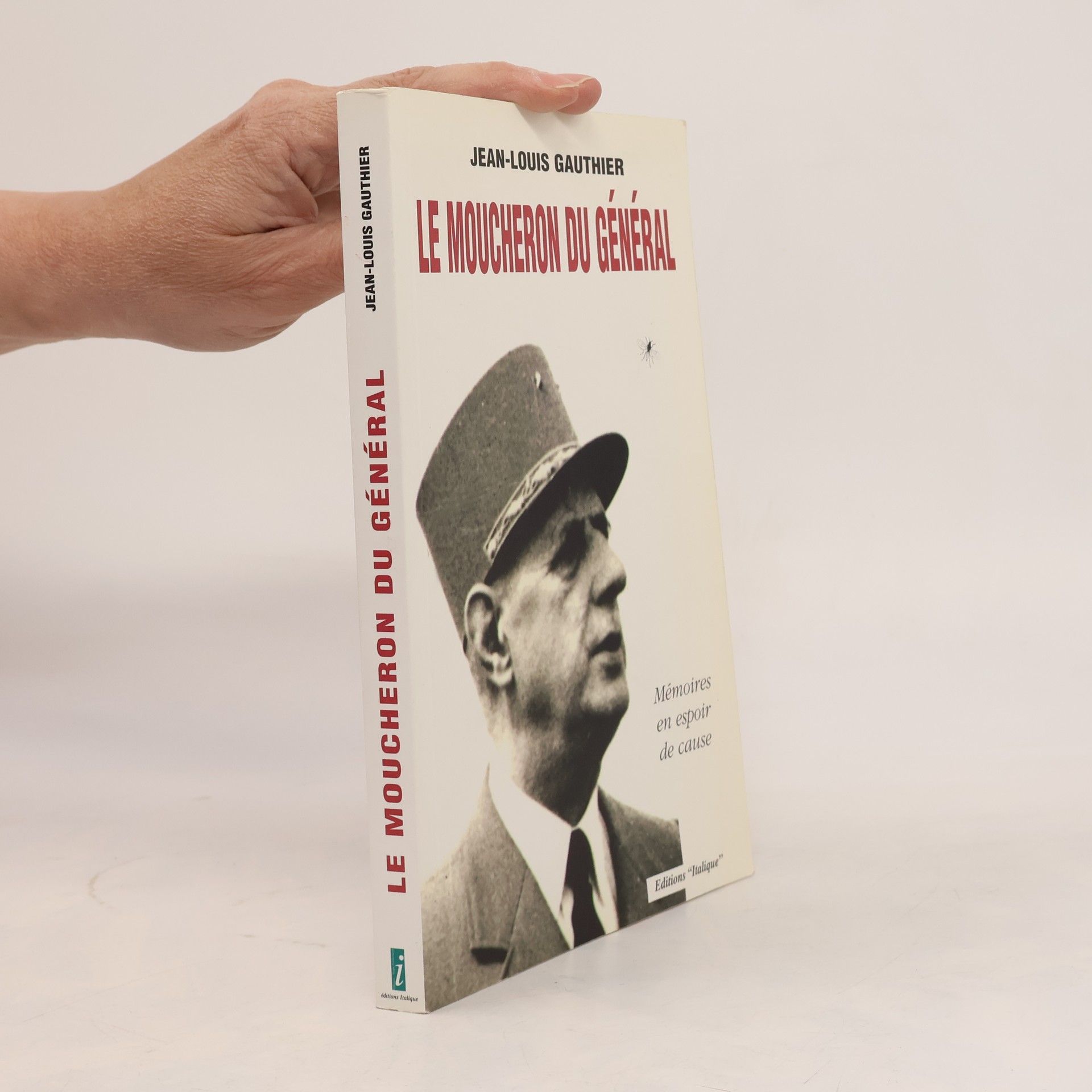 Jean Louis Gauthier Le moucheron du général