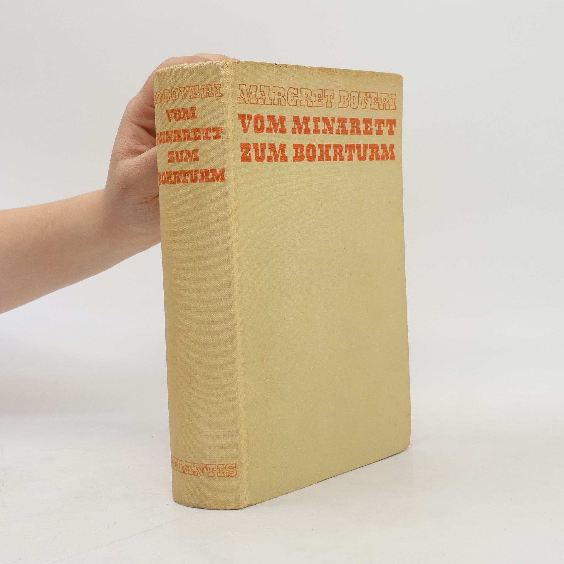 Margret Boveri Vom Minarett zum Bohrturm