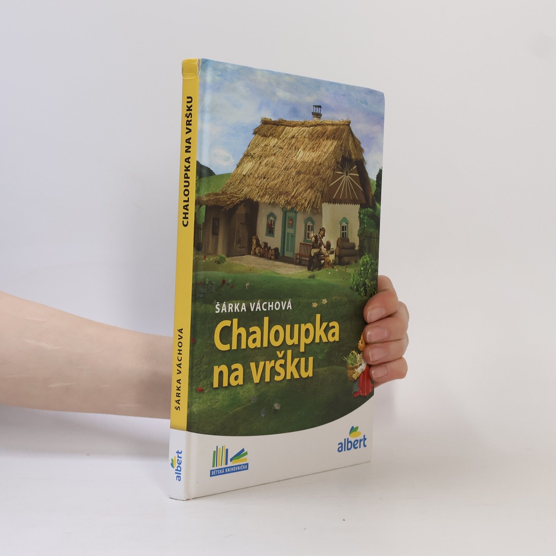 Šárka Váchová Chaloupka na vršku