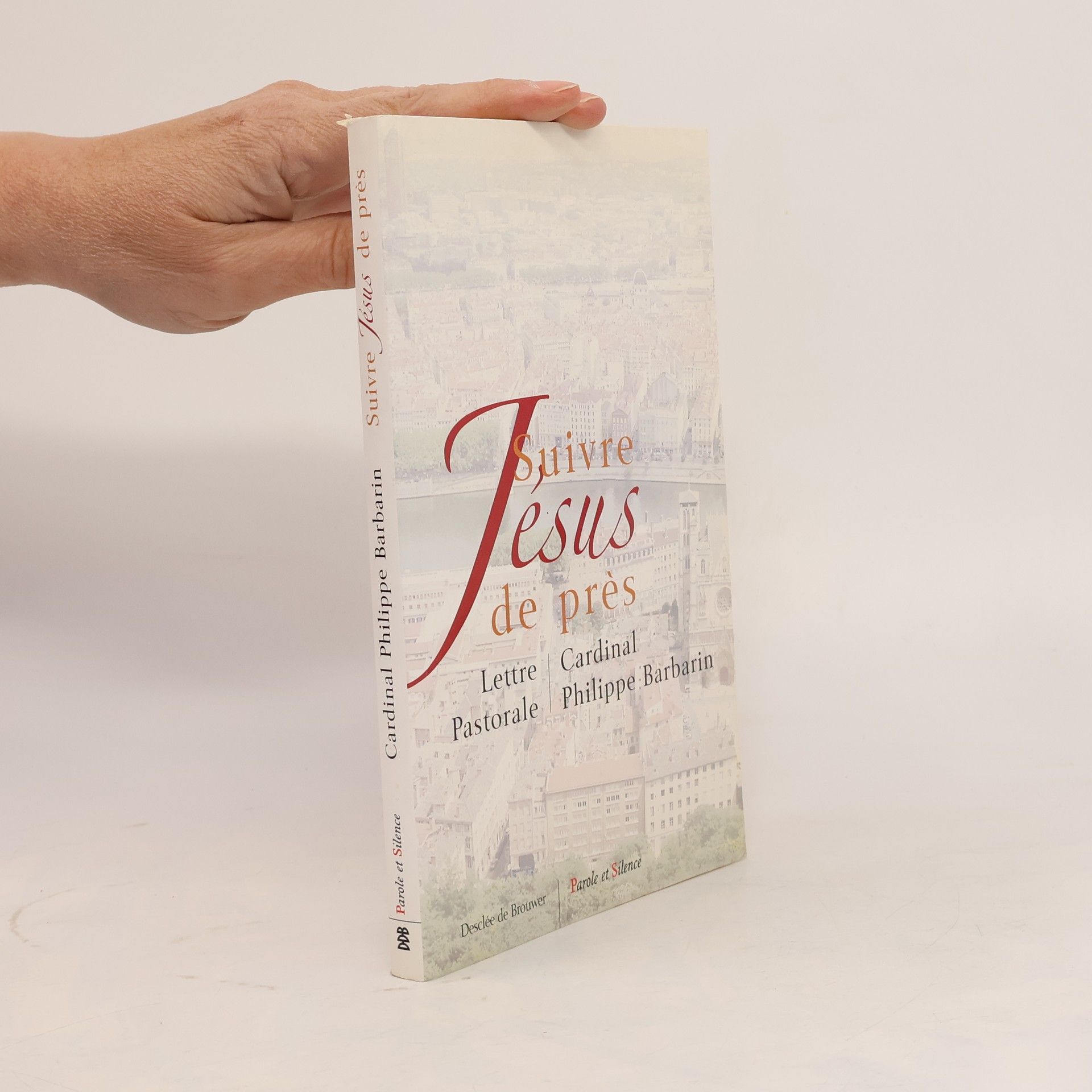 Philippe Barbarin Suivre Jésus de près