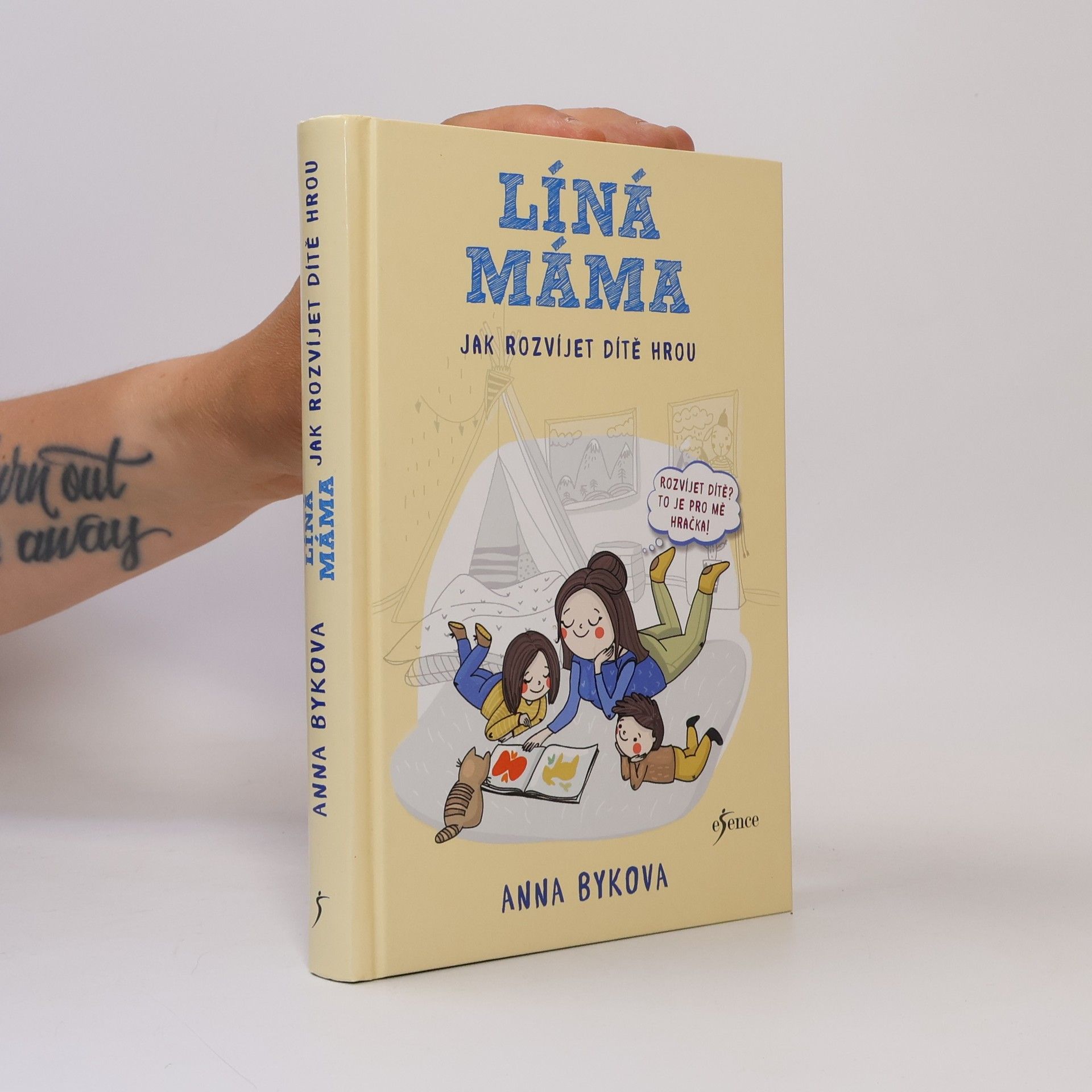 Anna Bykova Líná máma. Jak rozvíjet dítě hrou