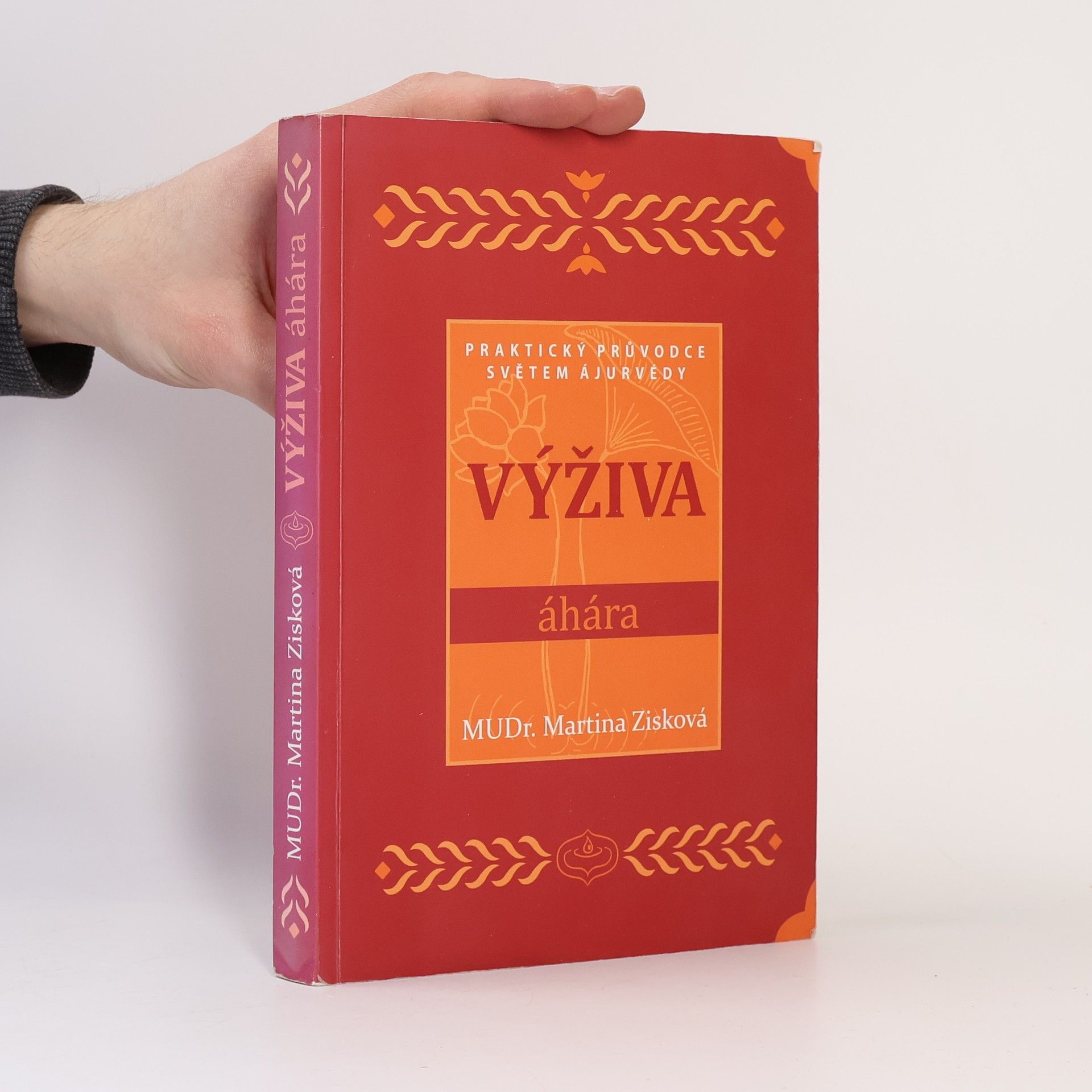 Martina Doležalová Zisková Výživa - Áhára : praktický průvodce světem ajurvédy