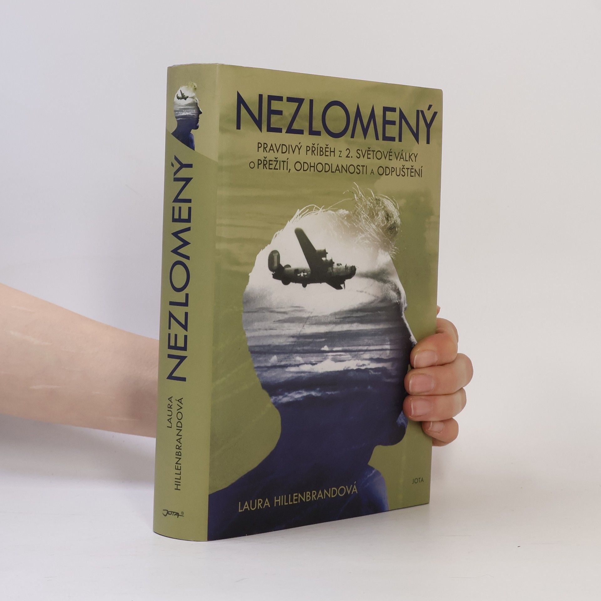 Laura Hillenbrand Nezlomený. Pravdivý příběh z 2. světové války o přežití, odhodlanosti a odpuštění