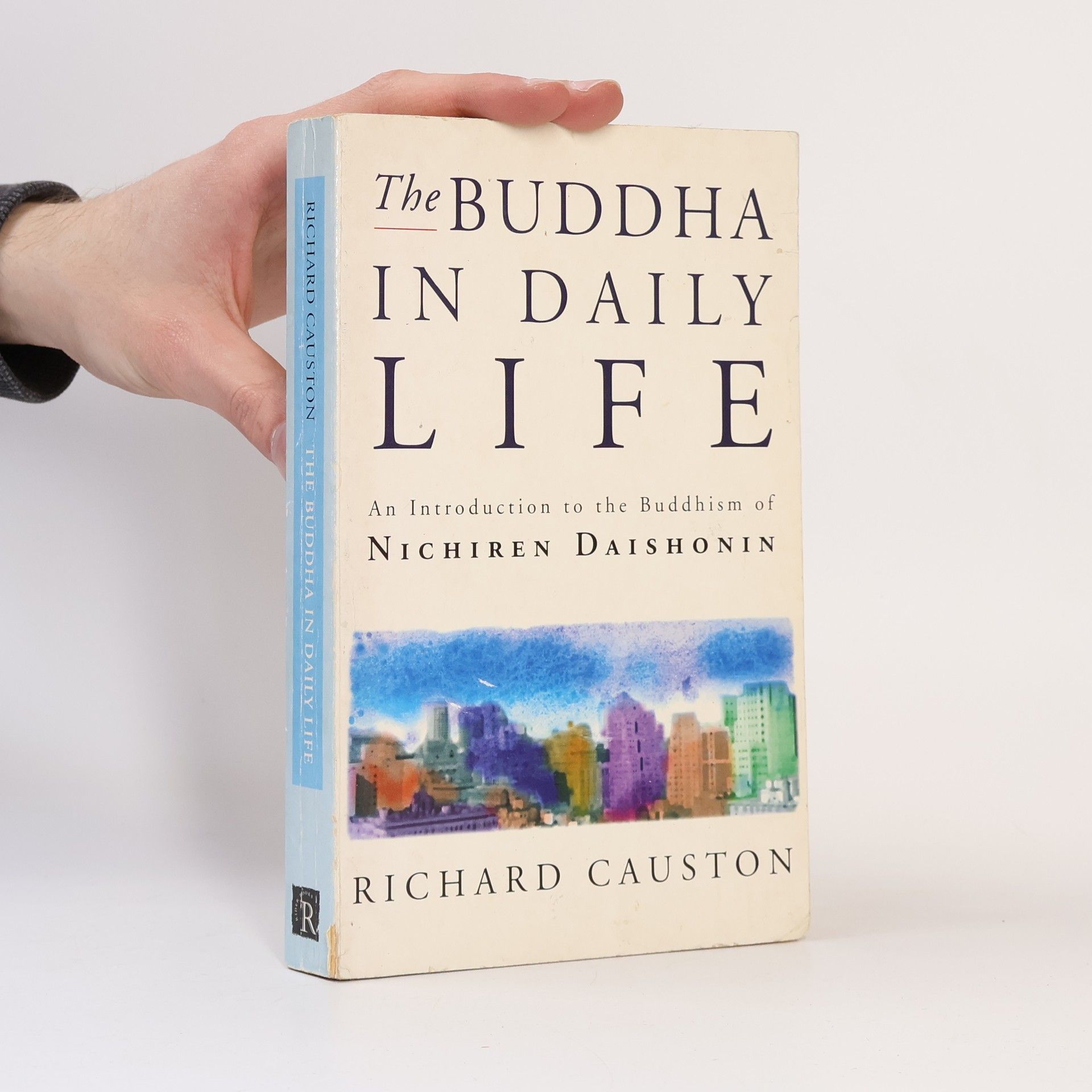Richard G. Causton The Buddha in Daily Life
