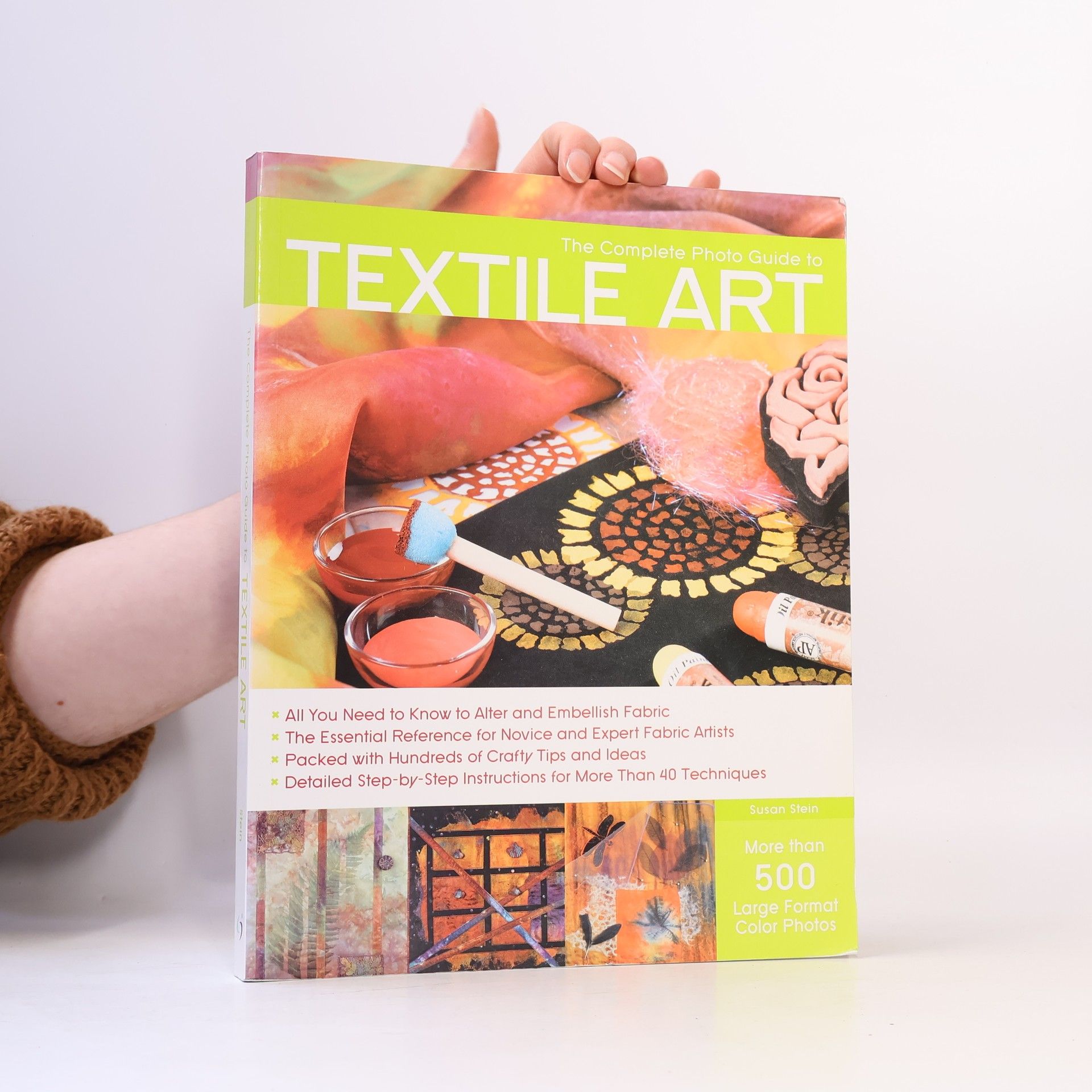 Susan Stein The Complete Photo Guide to Textile Art