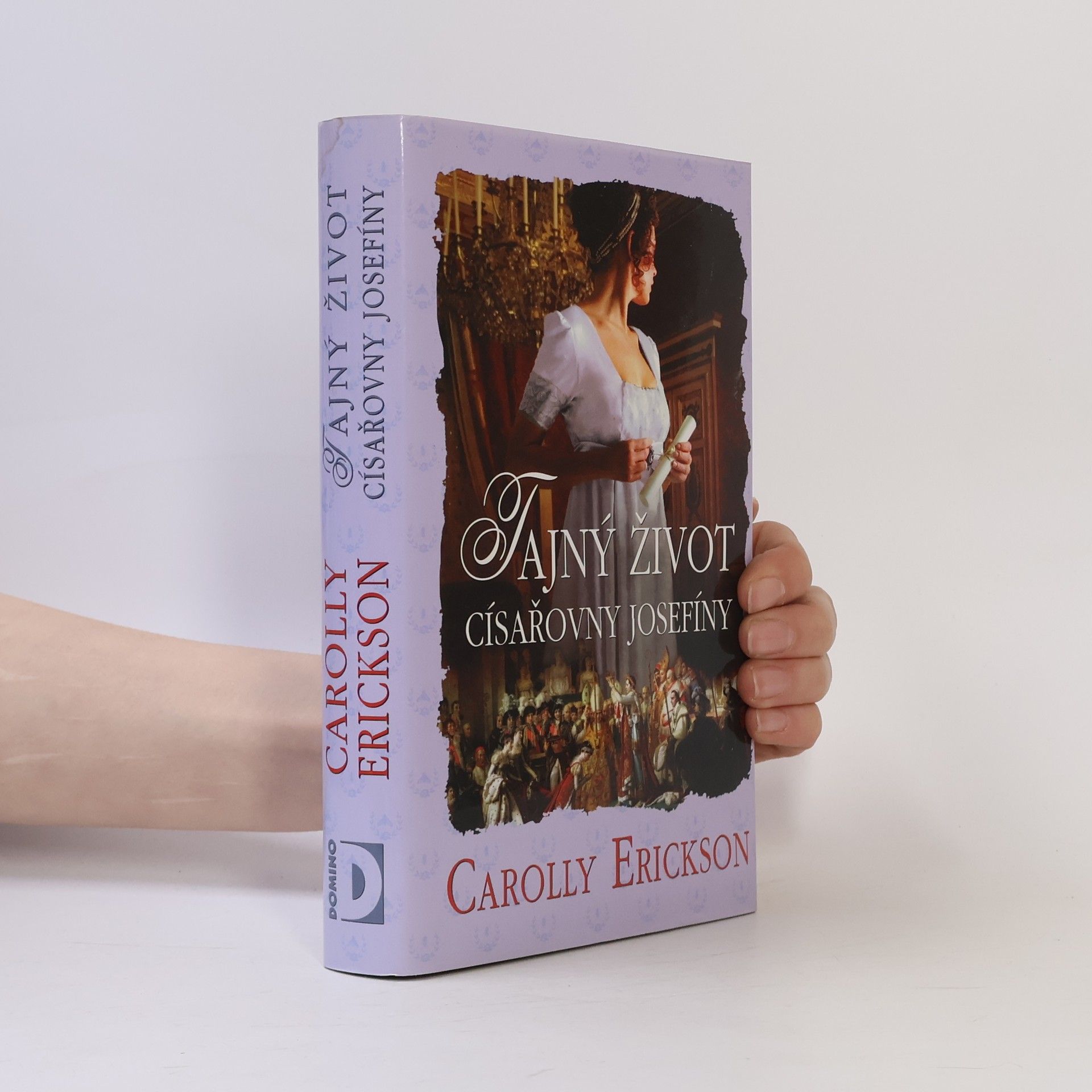 Carolly Erickson Tajný život císařovny Josefíny