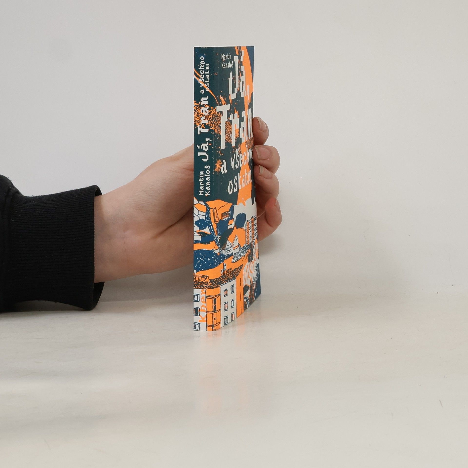 Martin Kanaloš Já, Tran a všechno ostatní