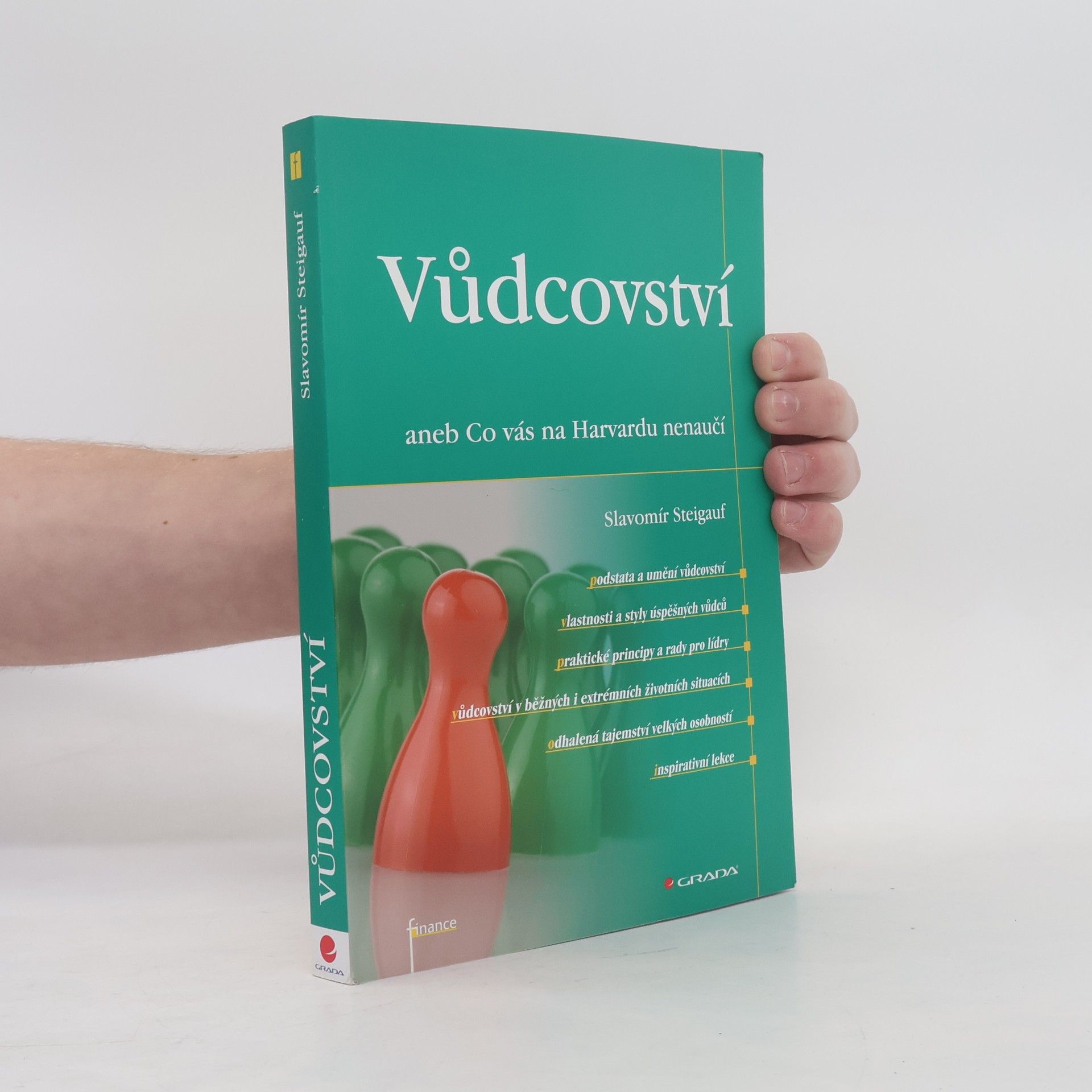 Slavomír Steigauf Vůdcovství, aneb, Co vás na Harvardu nenaučí