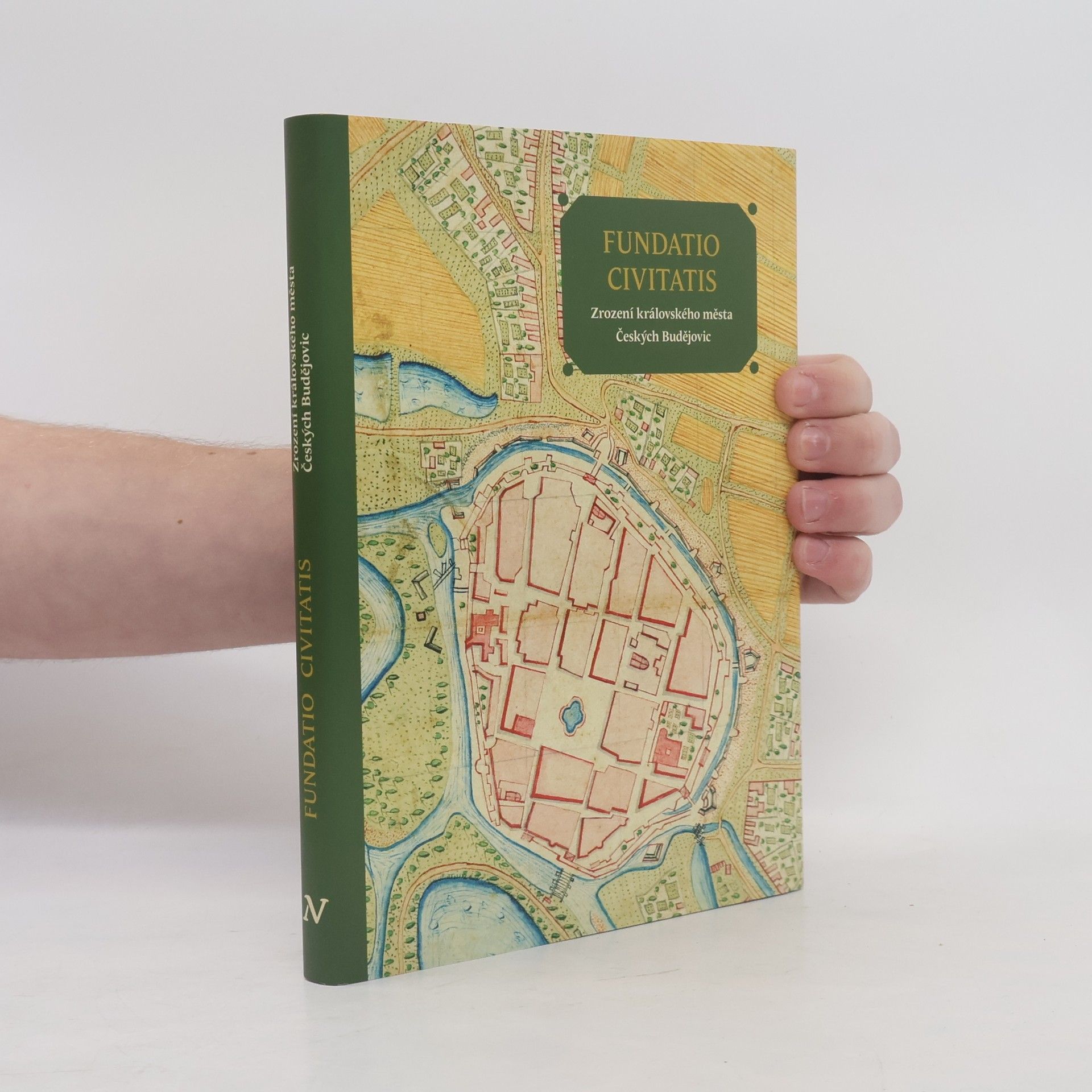 Fundatio civitatis: Zrození královského města Českých Budějovic Zrození královského města Českých Budějovic