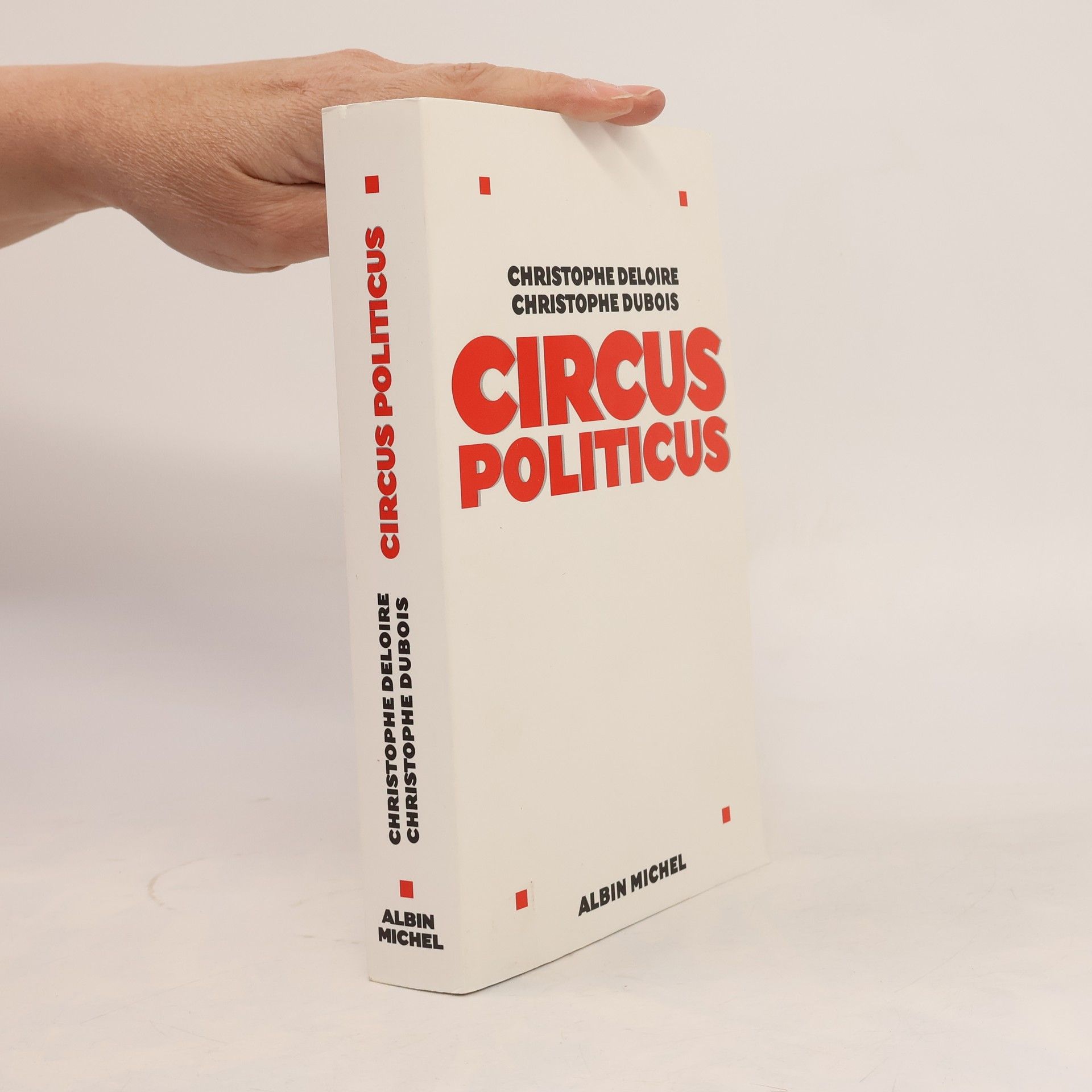 Christophe Deloire Circus politicus