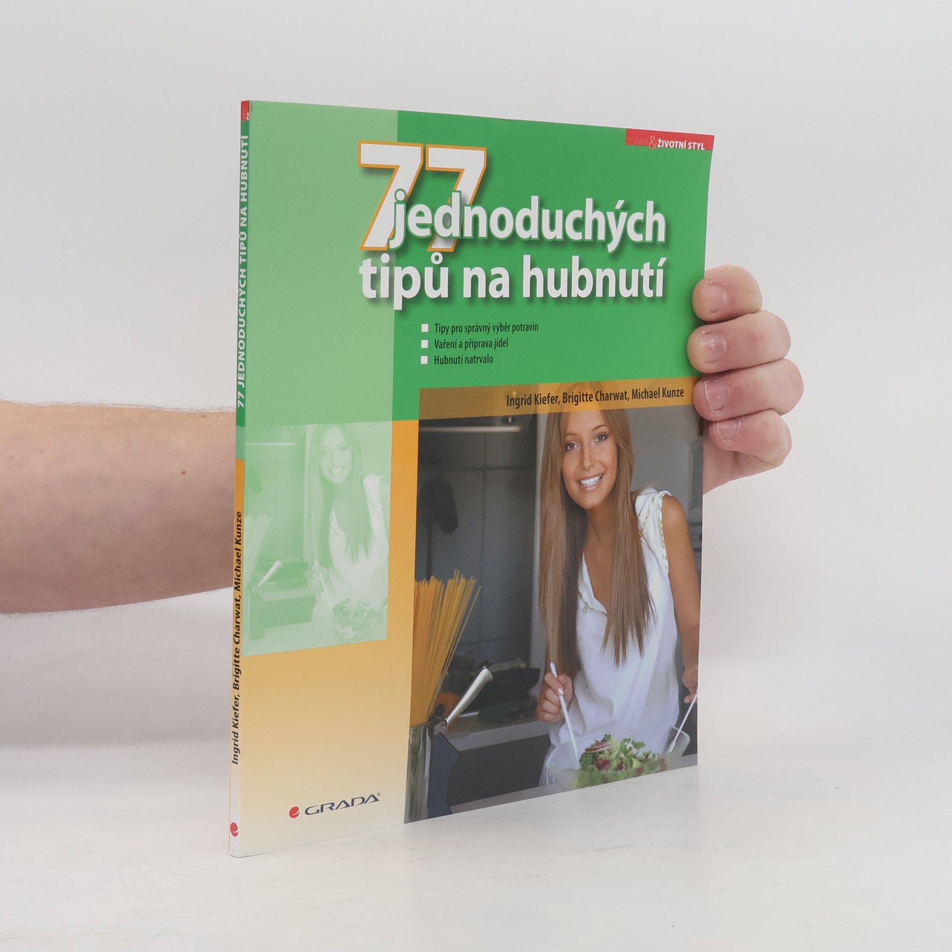 77 jednoduchých tipů na hubnutí. Tipy pro správný výběr potravin, vaření a příprava jídel, hubnutí natrvalo