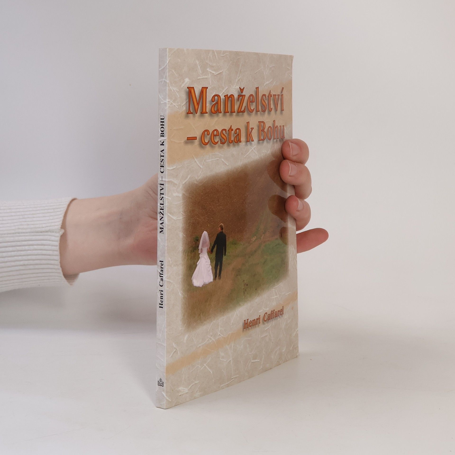 Henri Caffarel Manželství - cesta k Bohu