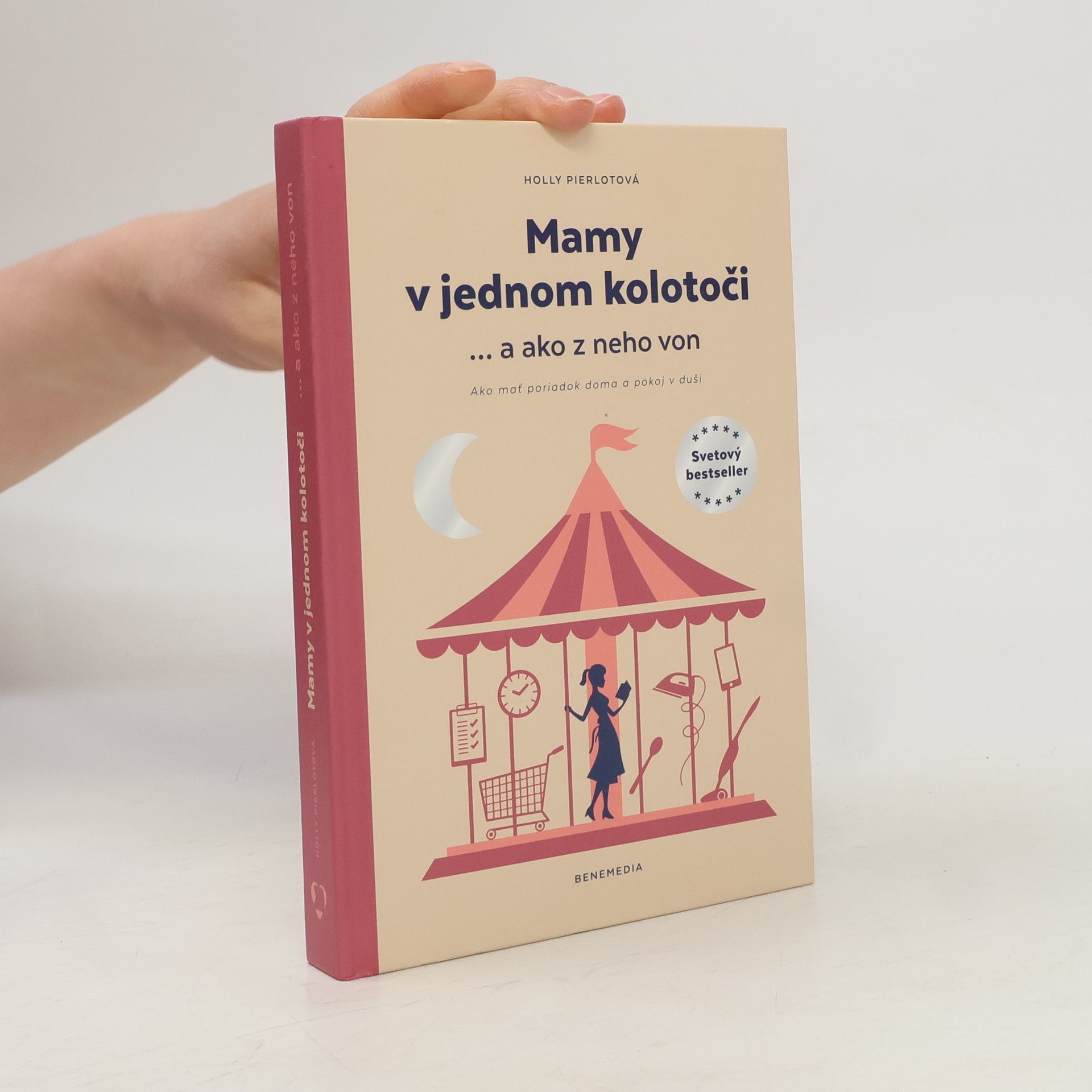 Holly Pierlot Mamy v jednom kolotoči ... a ako z neho von