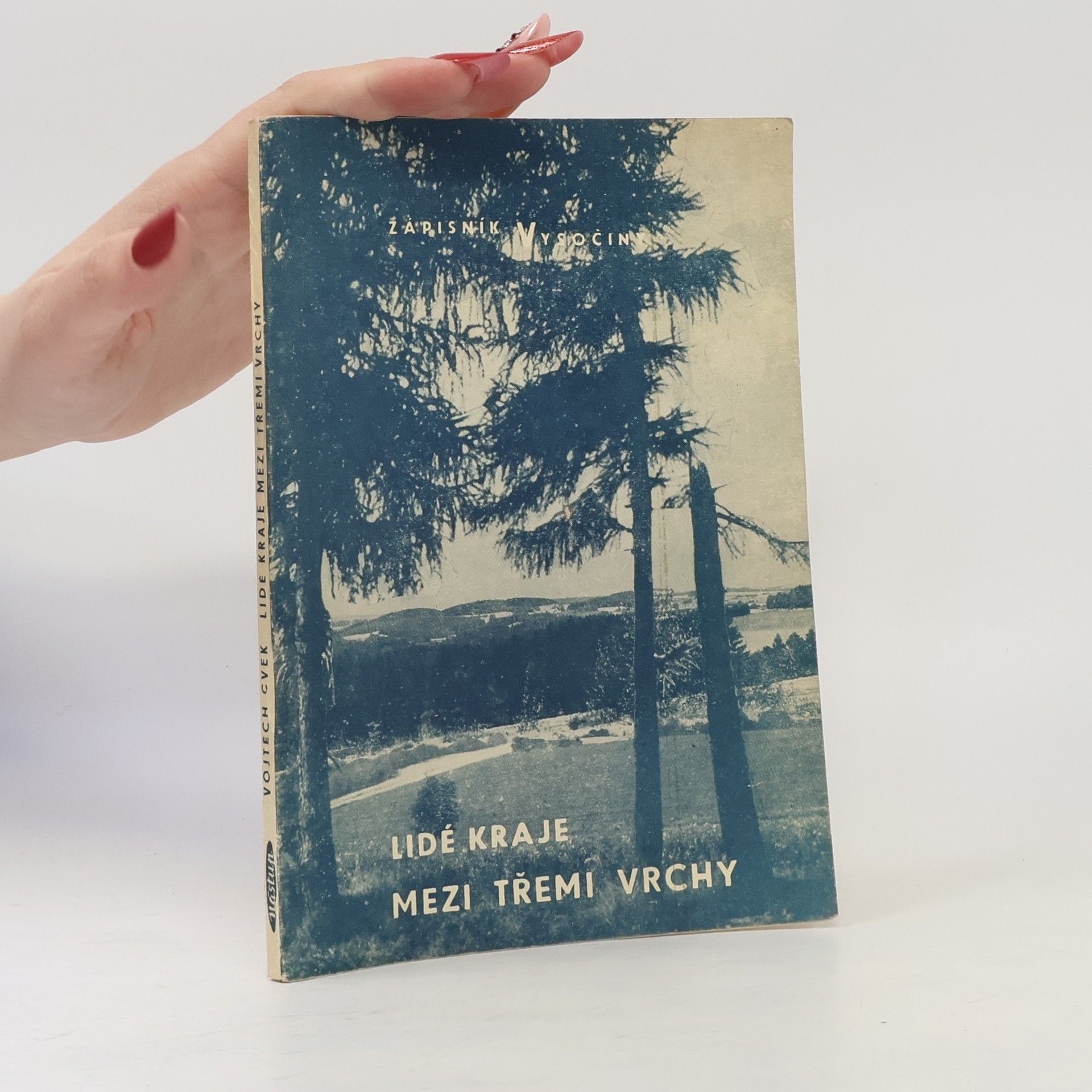 Vojtěch Cvek Lidé kraje mezi třemi vrchy