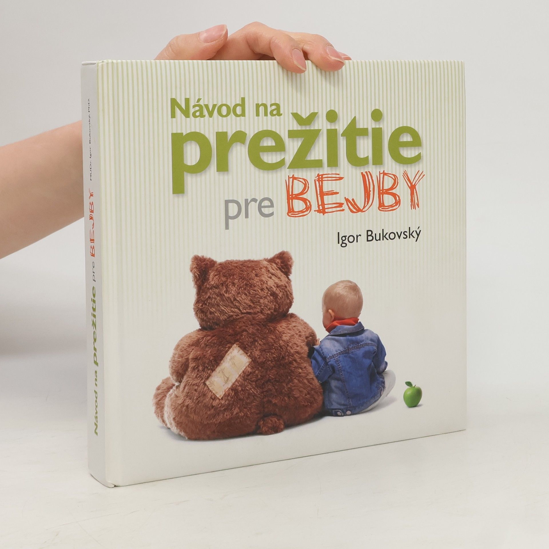 Igor Bukovský Návod na prežitie pre bejby