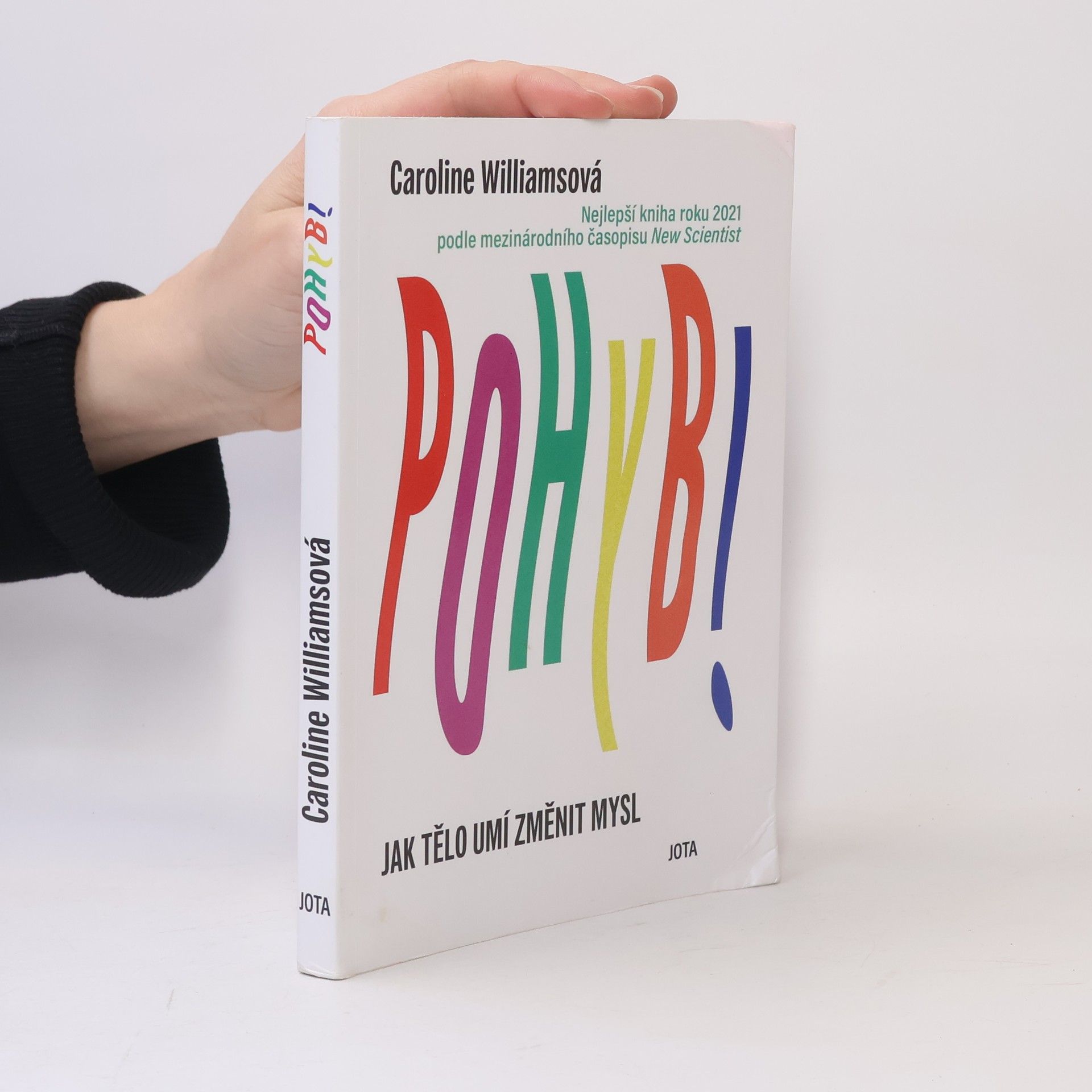 Caroline Williams Pohyb : jak tělo umí změnit mysl