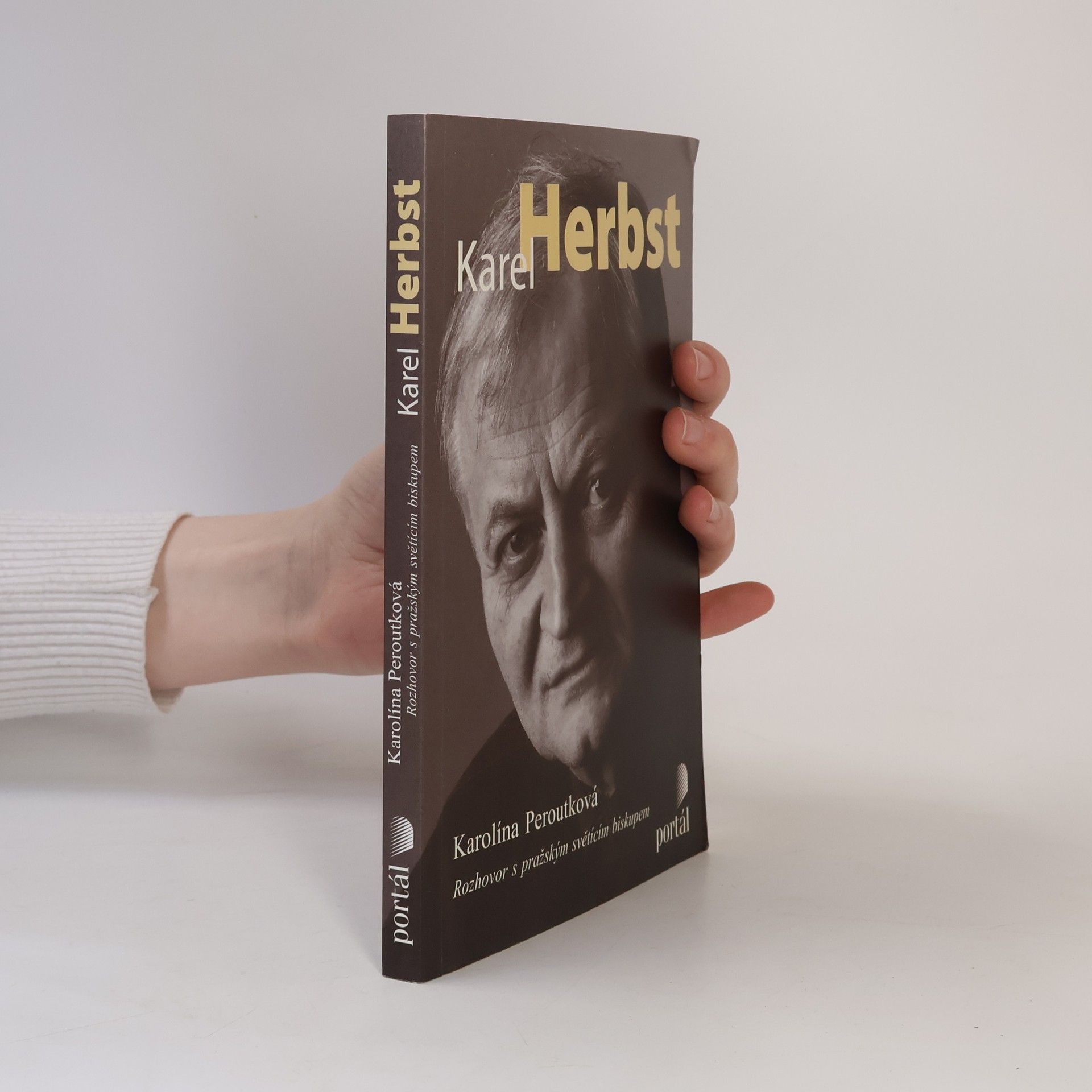 Karolína Peroutková Karel Herbst : rozhovor s pražským světícím biskupem