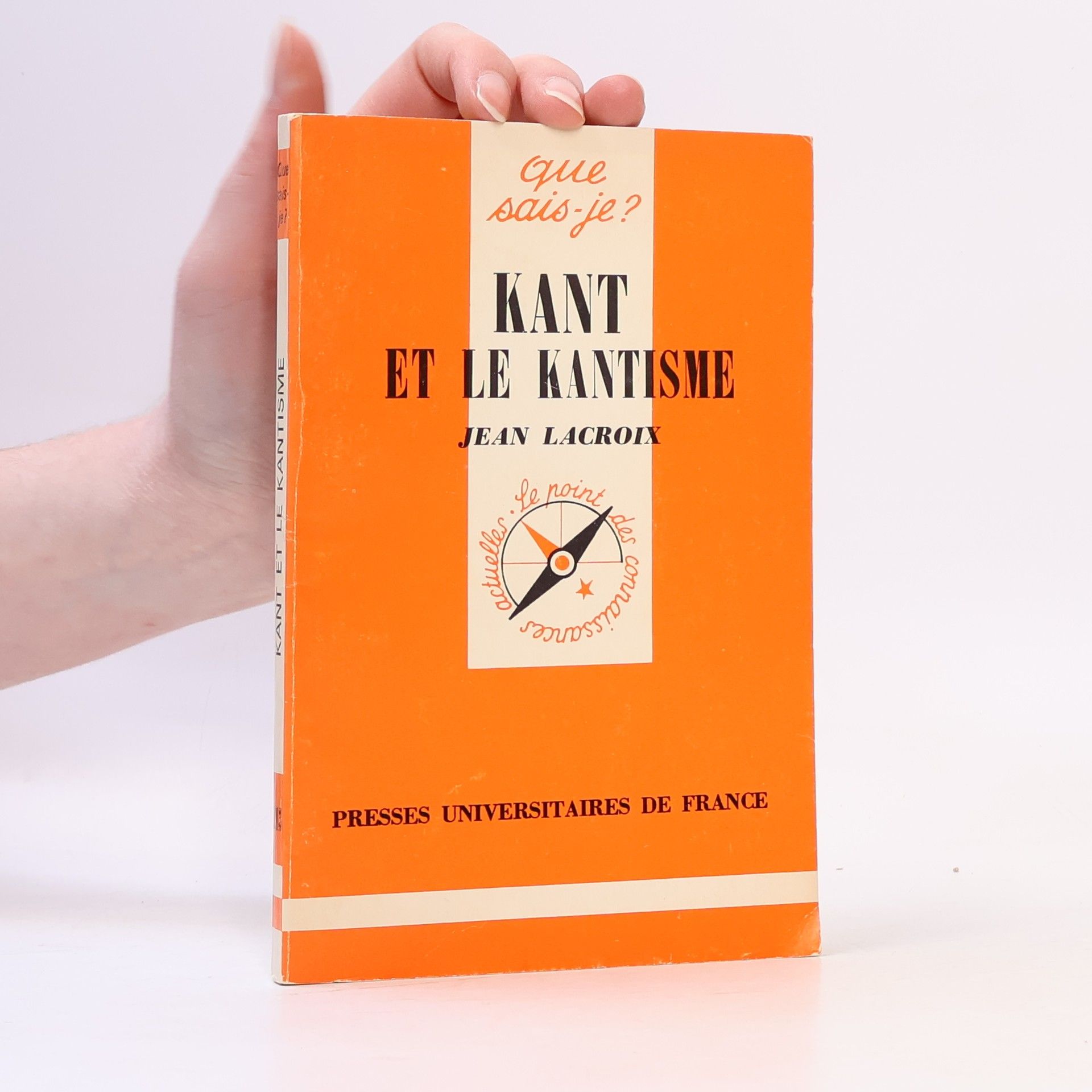Que sais-je?: Kant et le kantisme